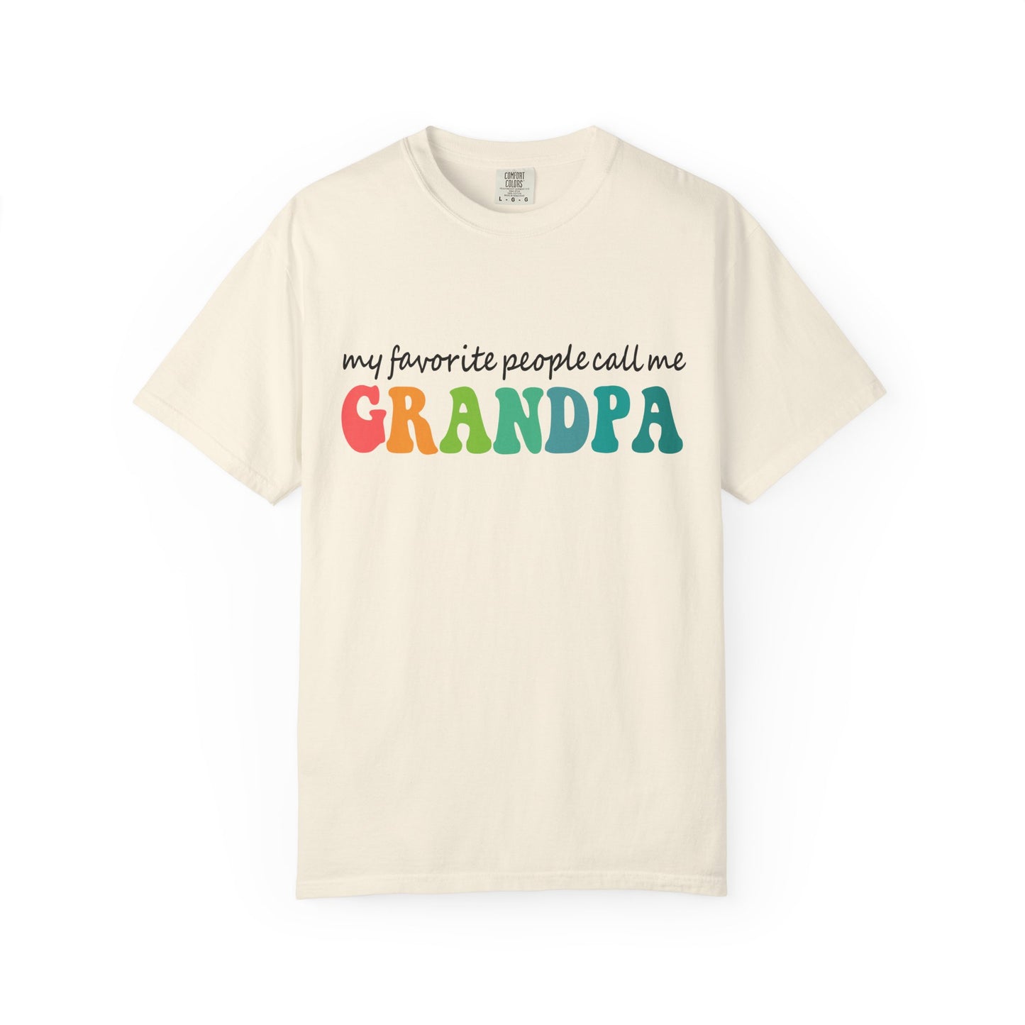Call Me Grandpa Garment-Dyed T-shirt