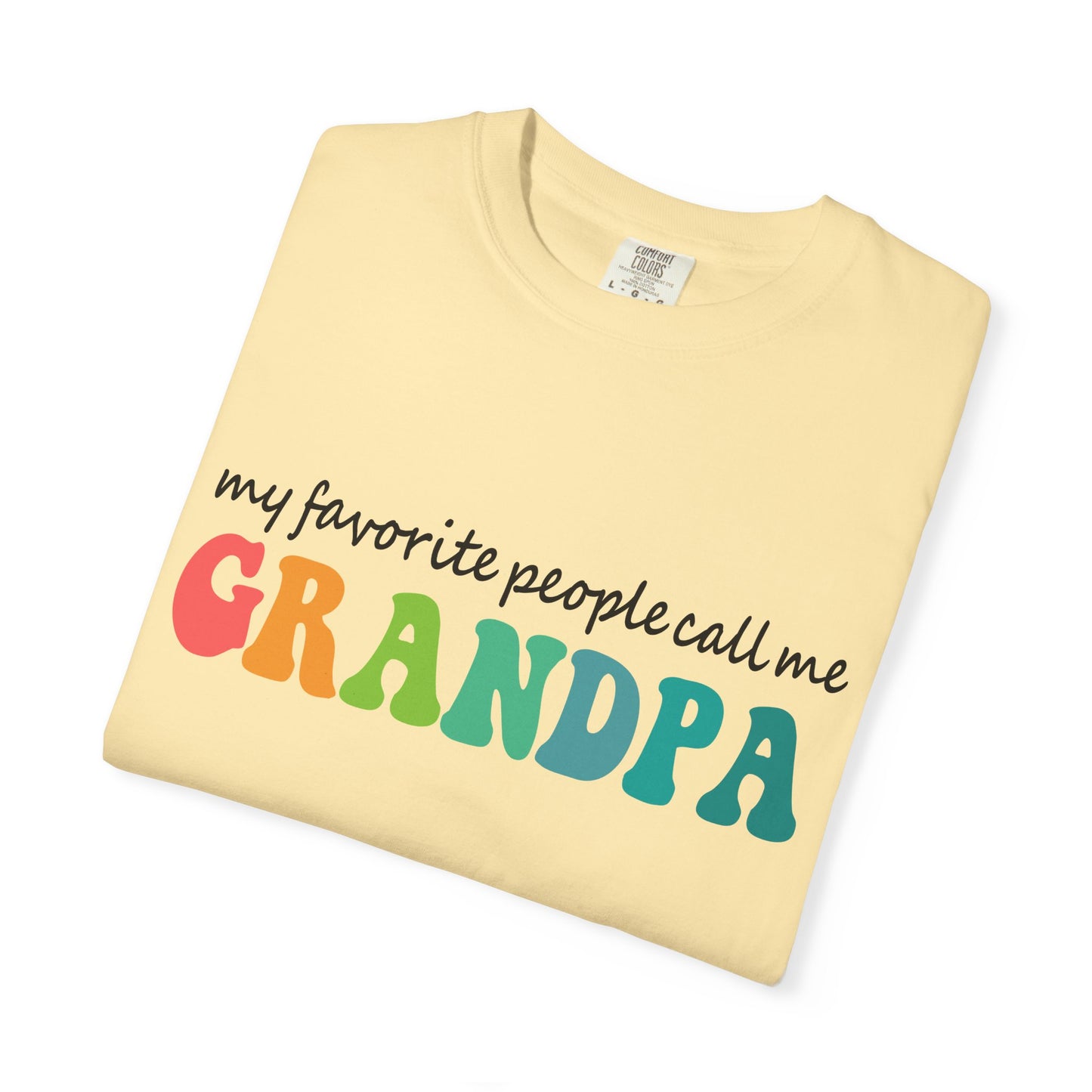 Call Me Grandpa Garment-Dyed T-shirt