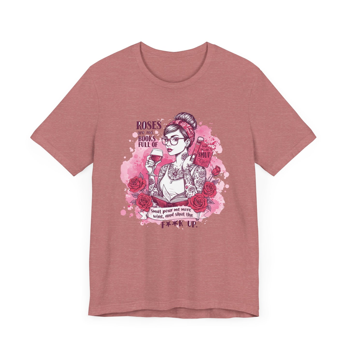 Roses Are Red Books Full Of Smut Jersey Short Sleeve Tee