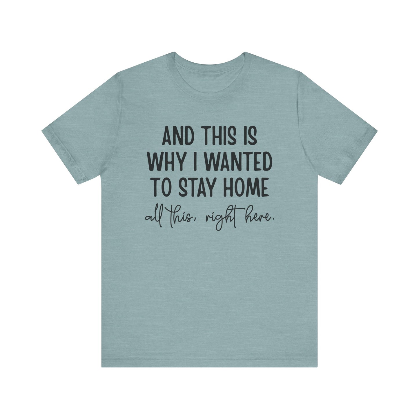 Wanted To Stay Home Jersey Short Sleeve Tee