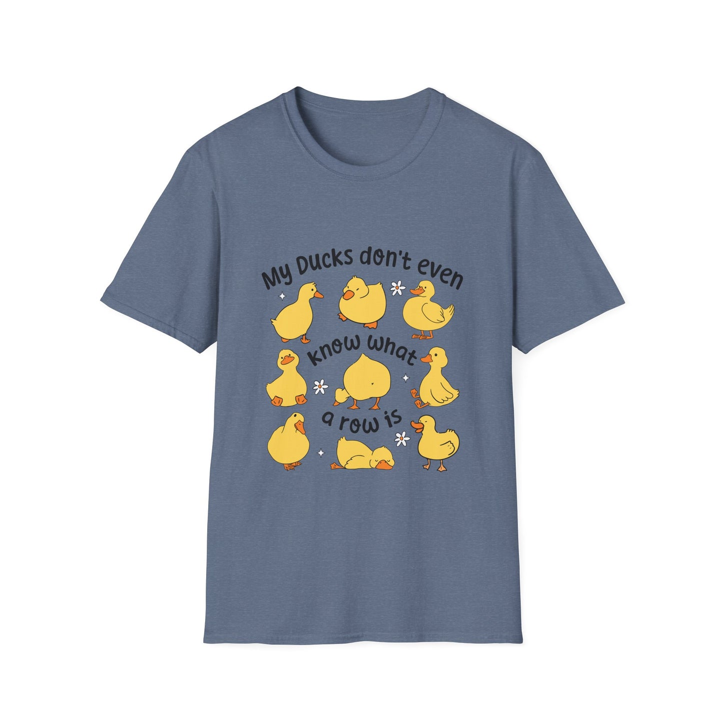 My Ducks Don’t Even Know What A Line Is Softstyle T-Shirt