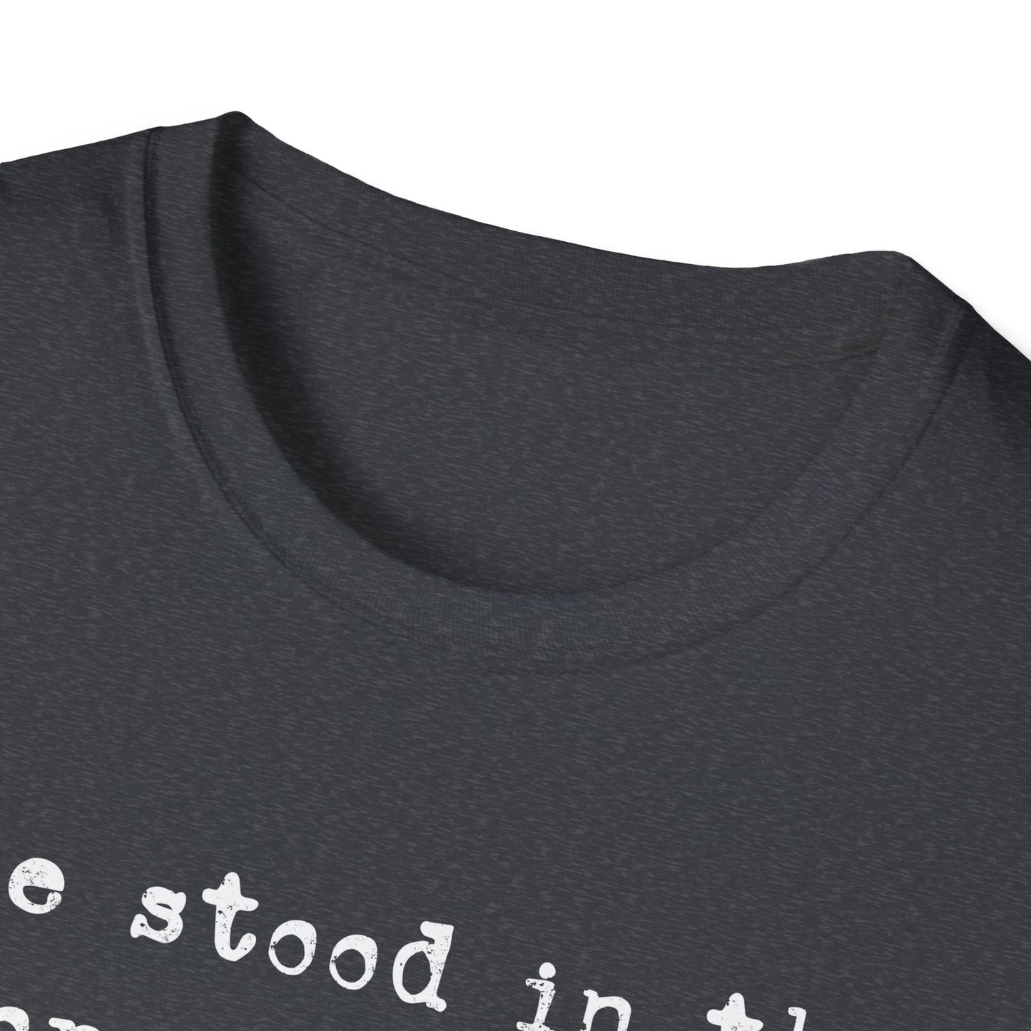 She Stood In The Storm Softstyle T-Shirt