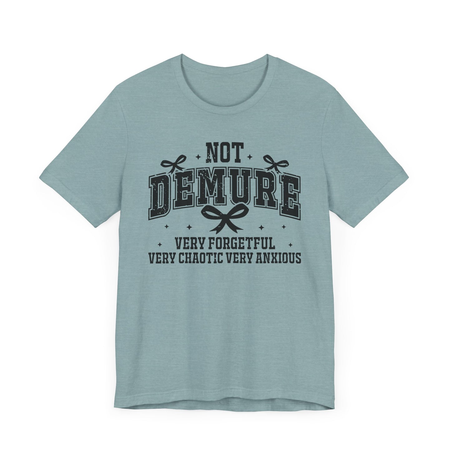 Not Demure Jersey Short Sleeve Tee