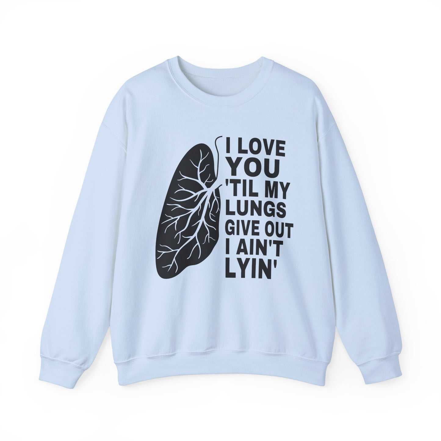 Love You Til My Lungs Give Out Heavy Blend™ Crewneck Sweatshirt