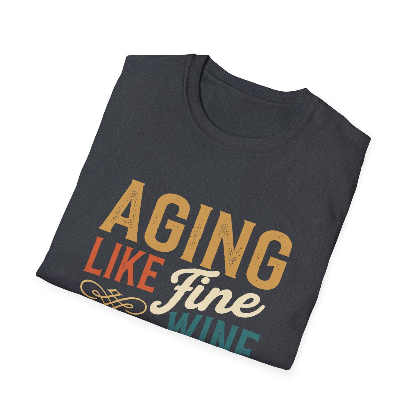 Aging Like Fine Wine Softstyle T-Shirt