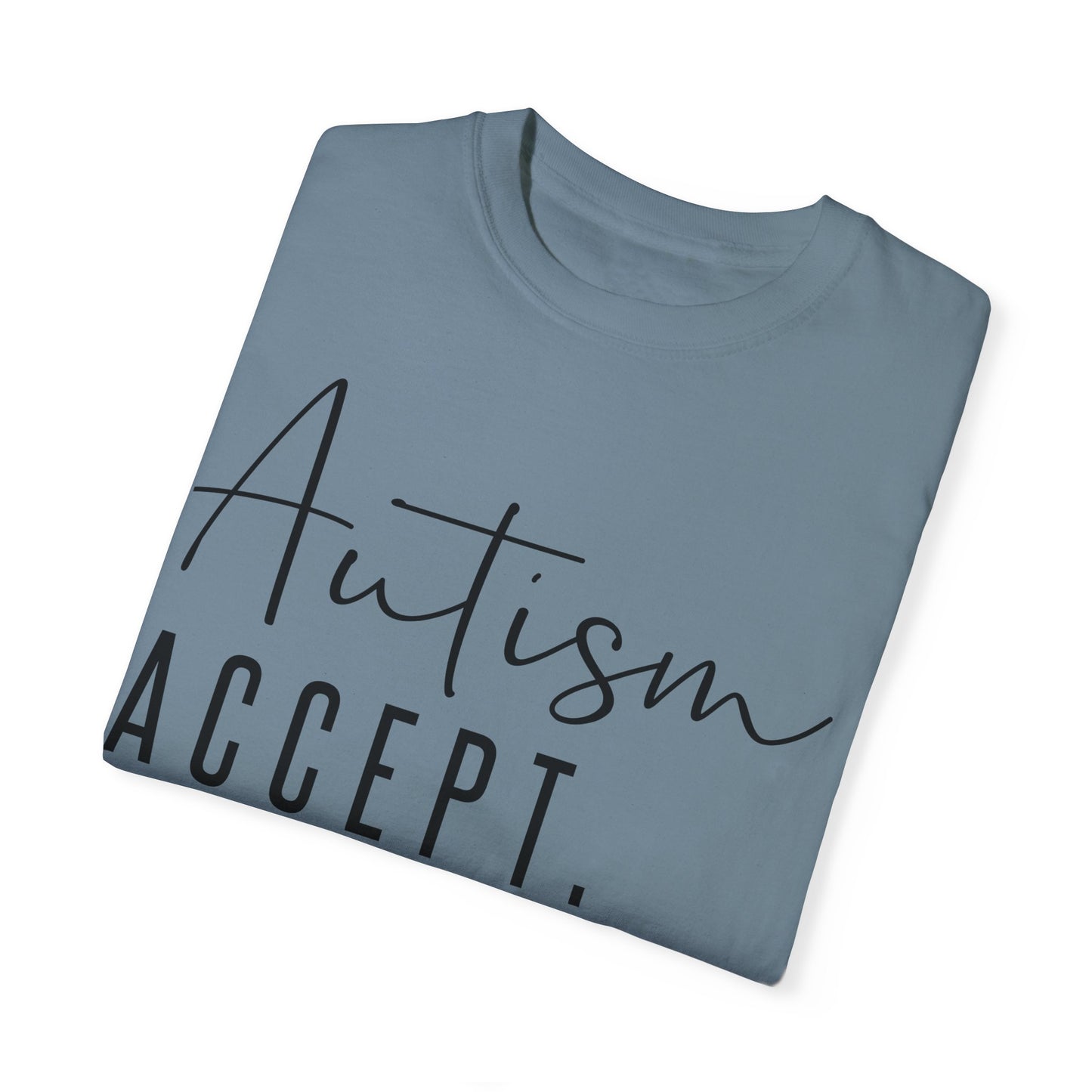 Autism Accept Adapt Advocate Garment-Dyed T-shirt