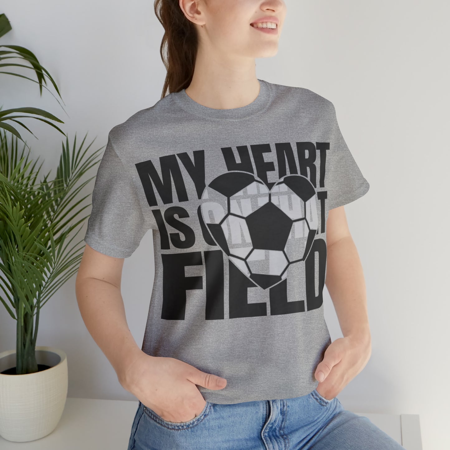 My Heart Is On That Field- Soccer