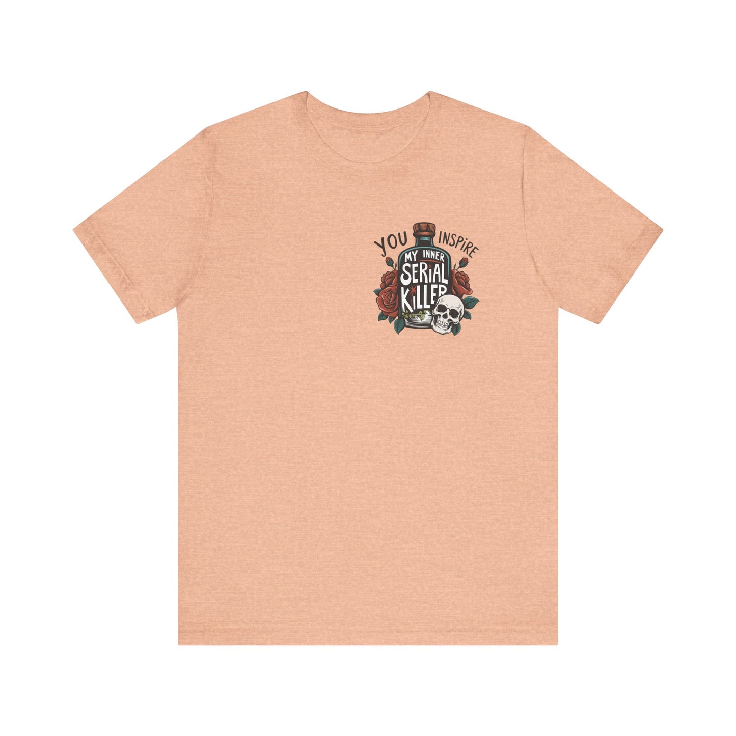 You Inspire My Inner Serial Killer Pocket Jersey Short Sleeve Tee