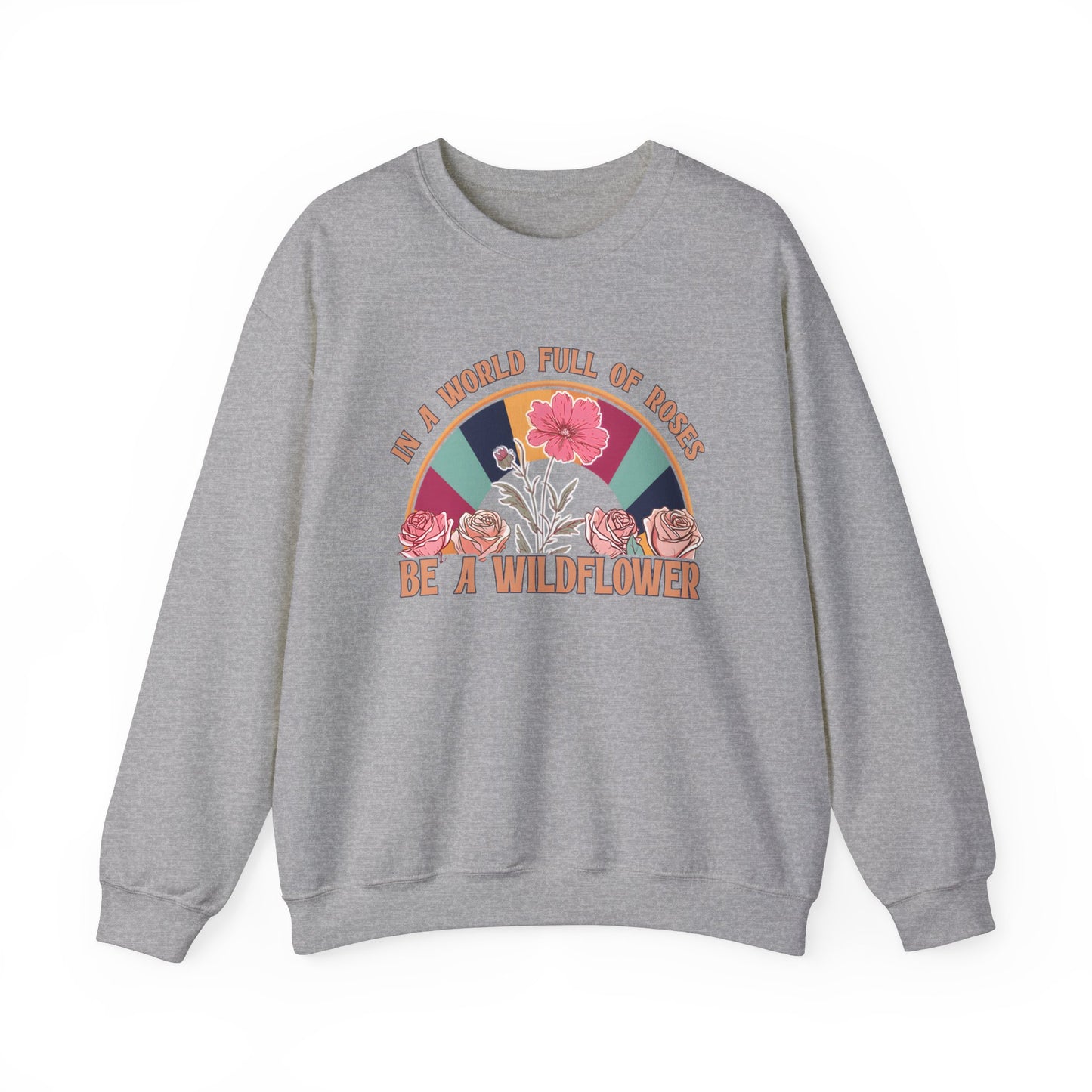 Be A Wildflower Heavy Blend™ Crewneck Sweatshirt