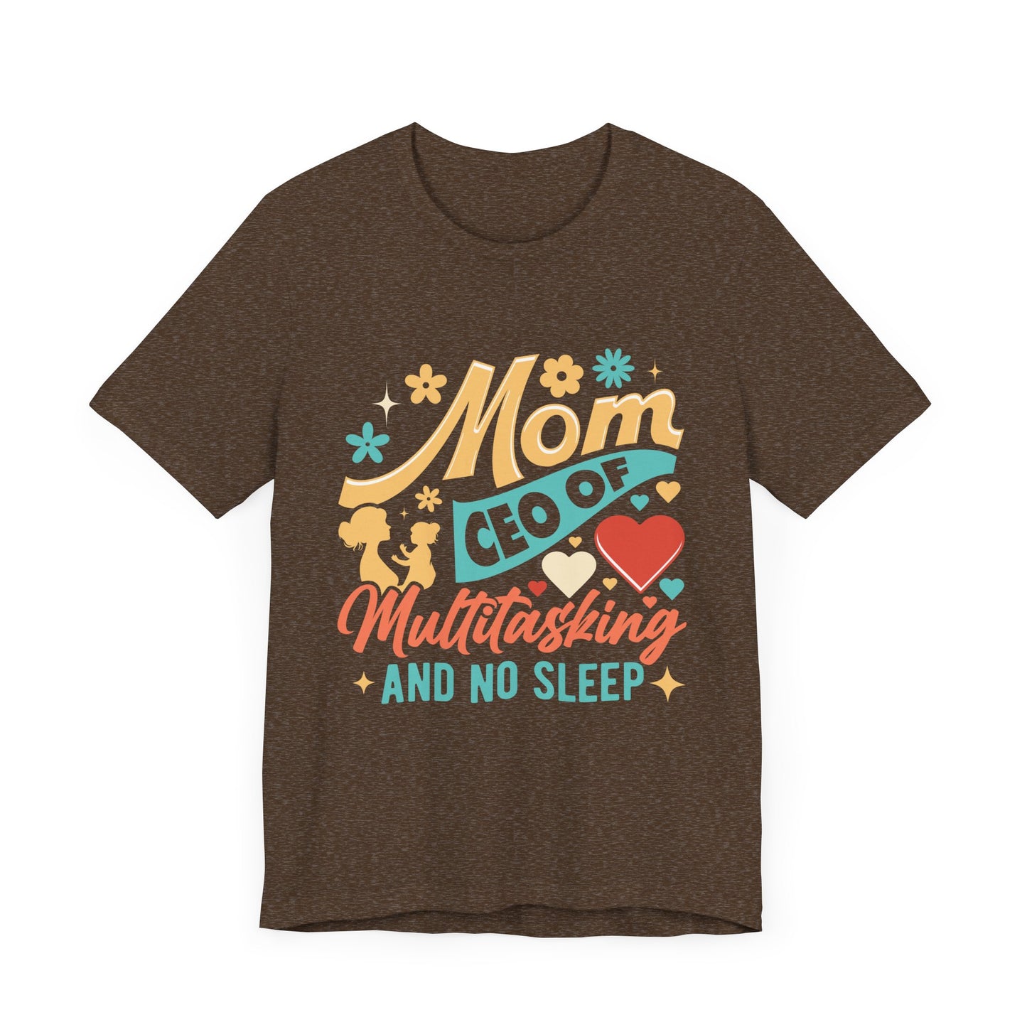 Mom CEO of Multitasking And No Sleep Jersey Short Sleeve Tee