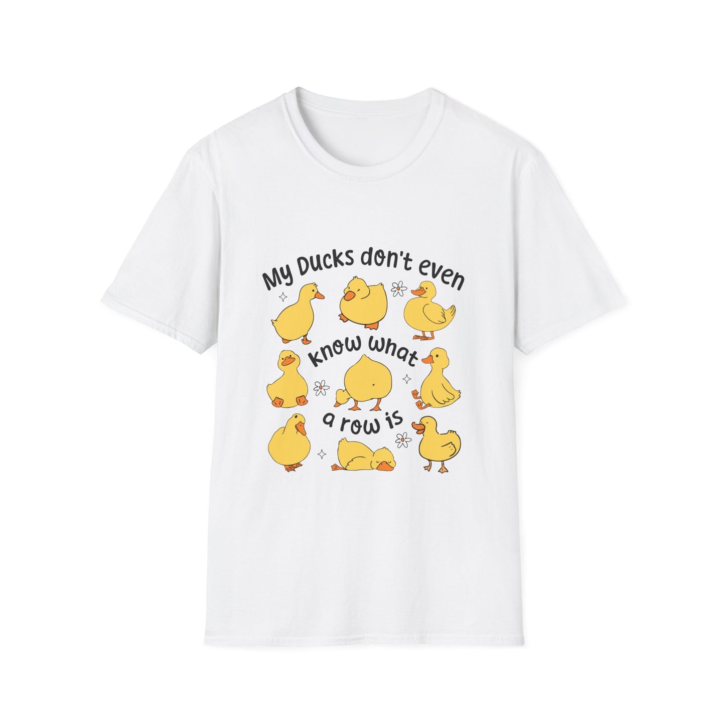 My Ducks Don’t Even Know What A Line Is Softstyle T-Shirt