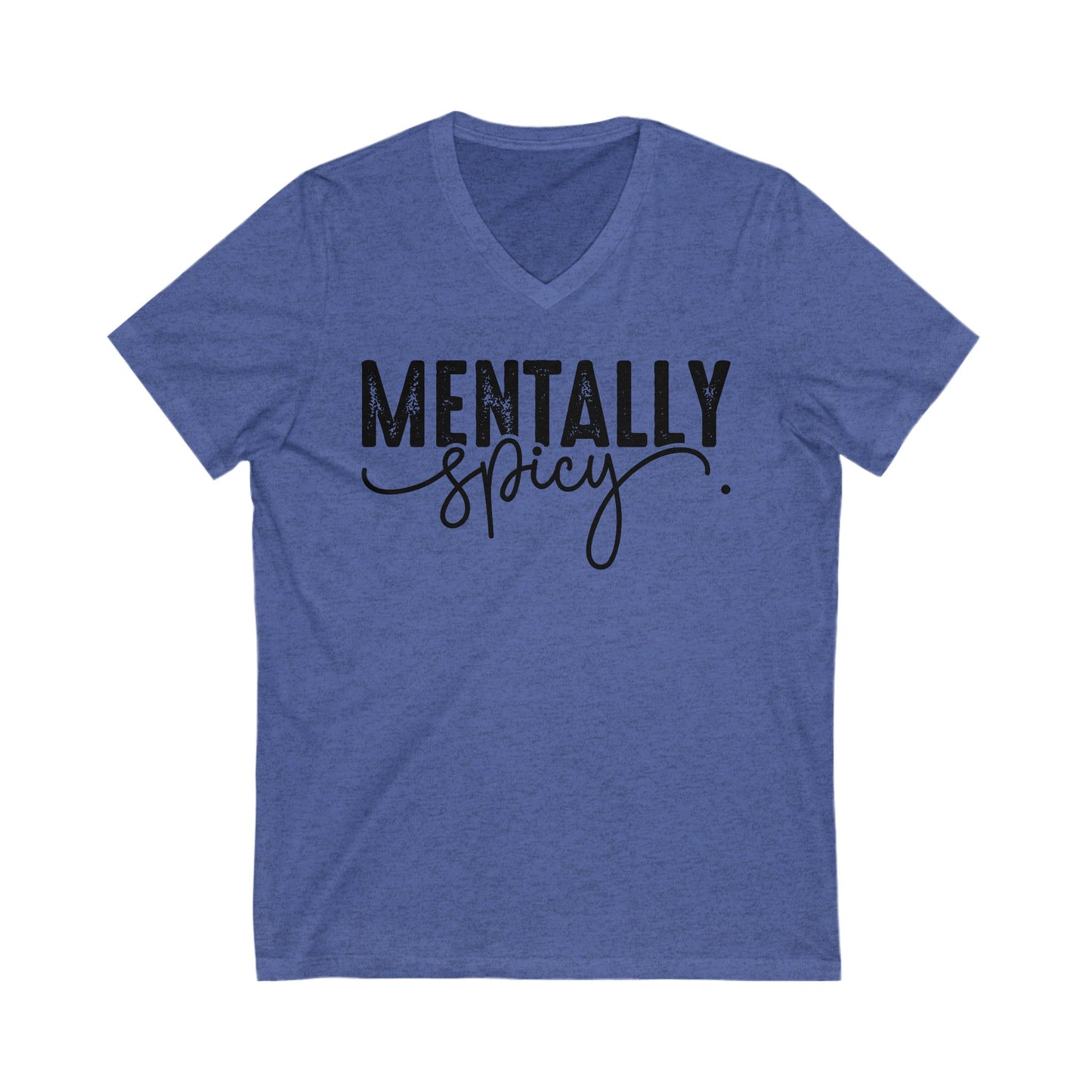 Mentally Spicy Jersey Short Sleeve V-Neck Tee