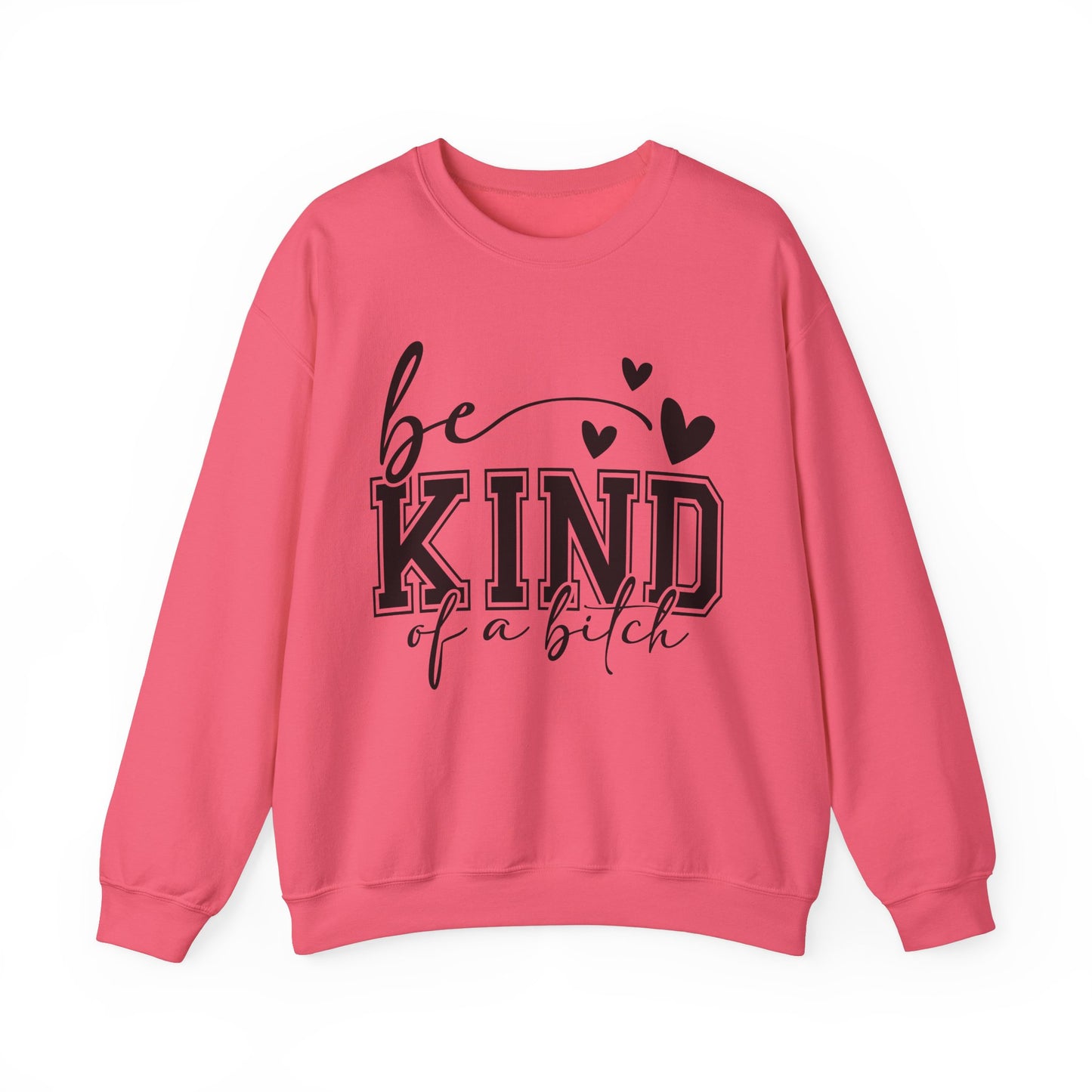 Be Kind Of A Bitch Heavy Blend™ Crewneck Sweatshirt