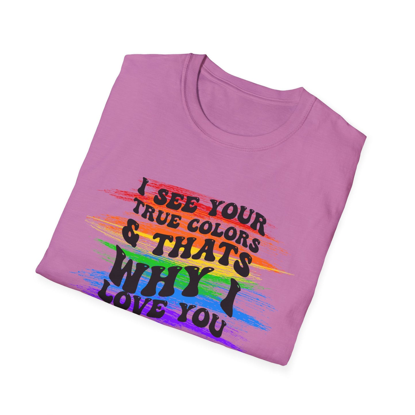 That’s Why I Love You Softstyle T-Shirt