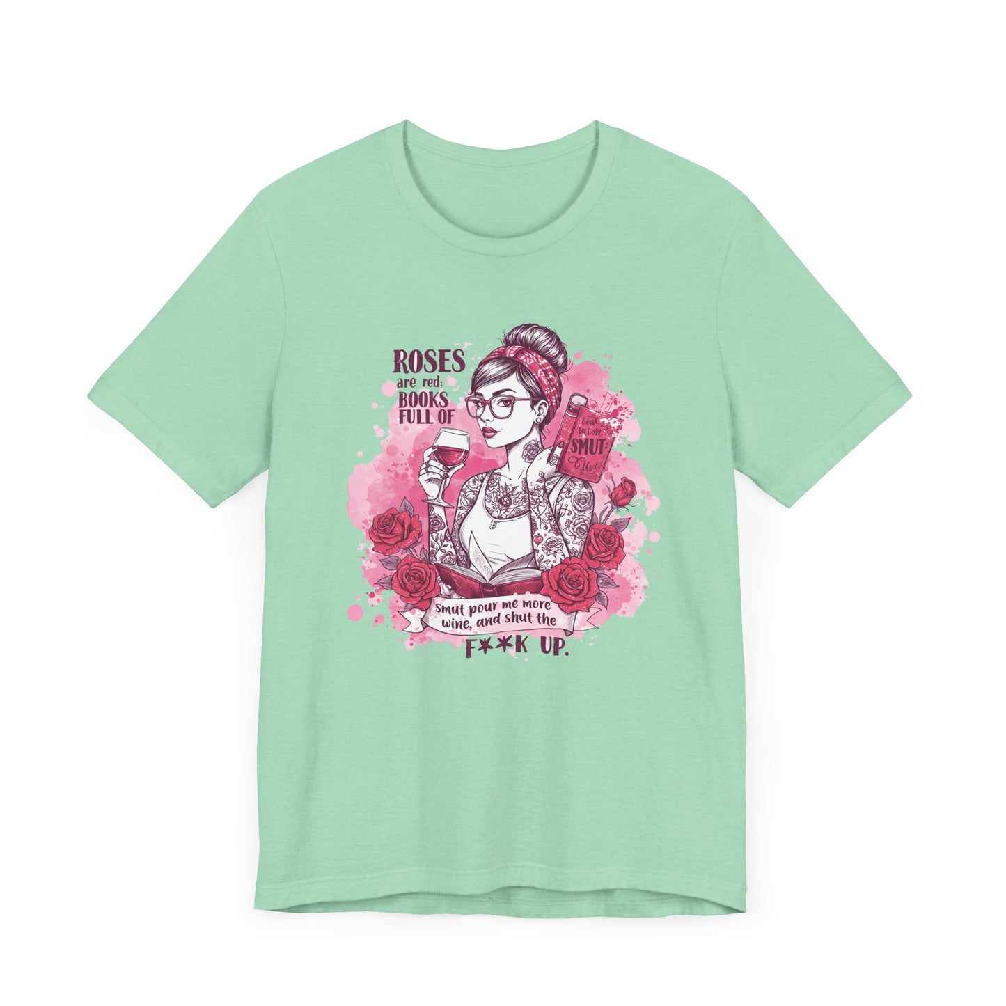 Roses Are Red Books Full Of Smut Jersey Short Sleeve Tee