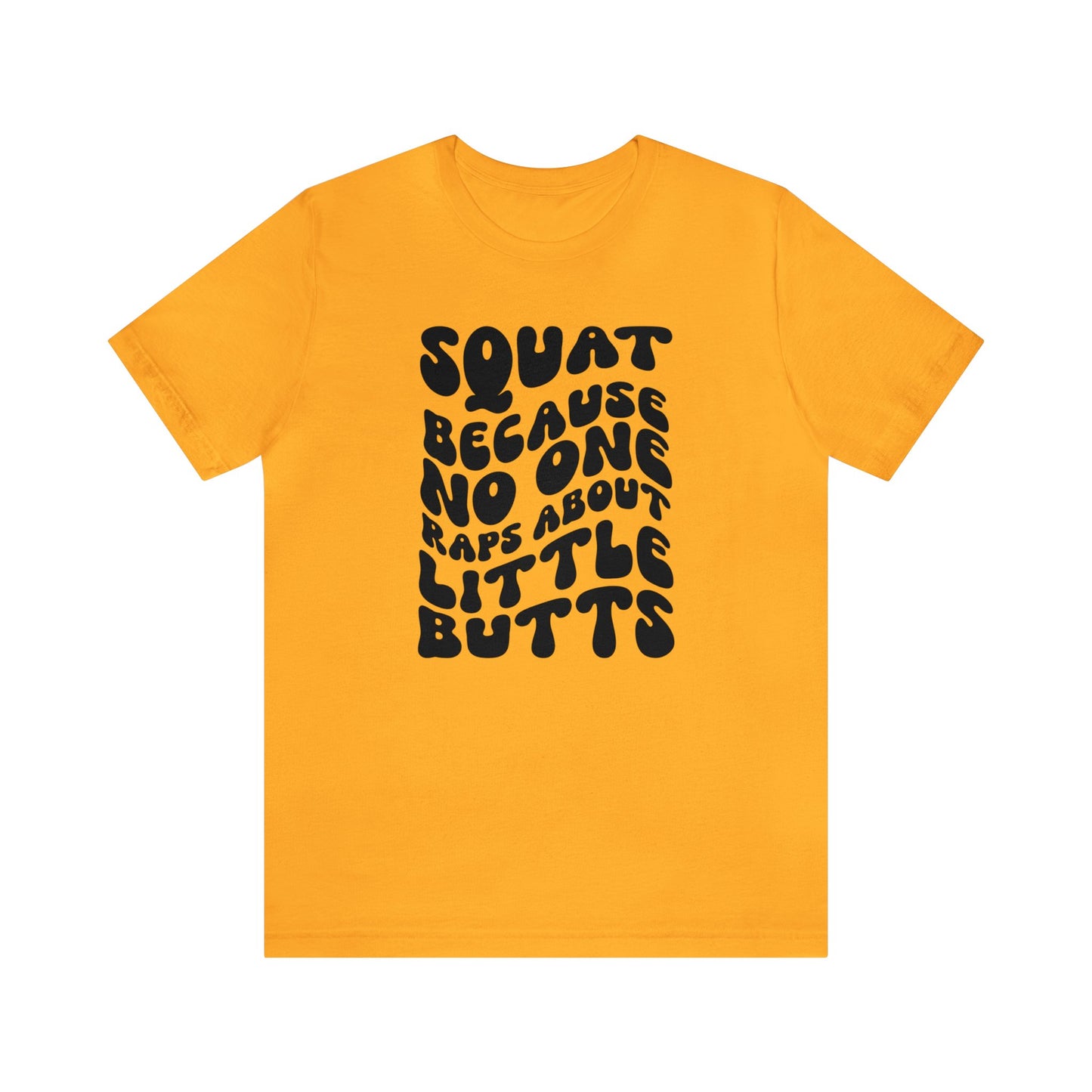 Squat Because No One Raps About Little Butts