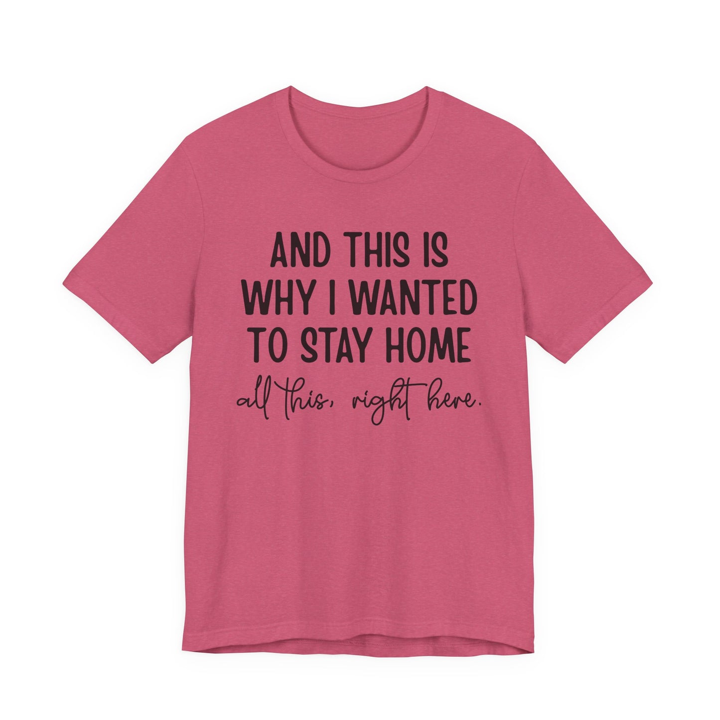Wanted To Stay Home Jersey Short Sleeve Tee