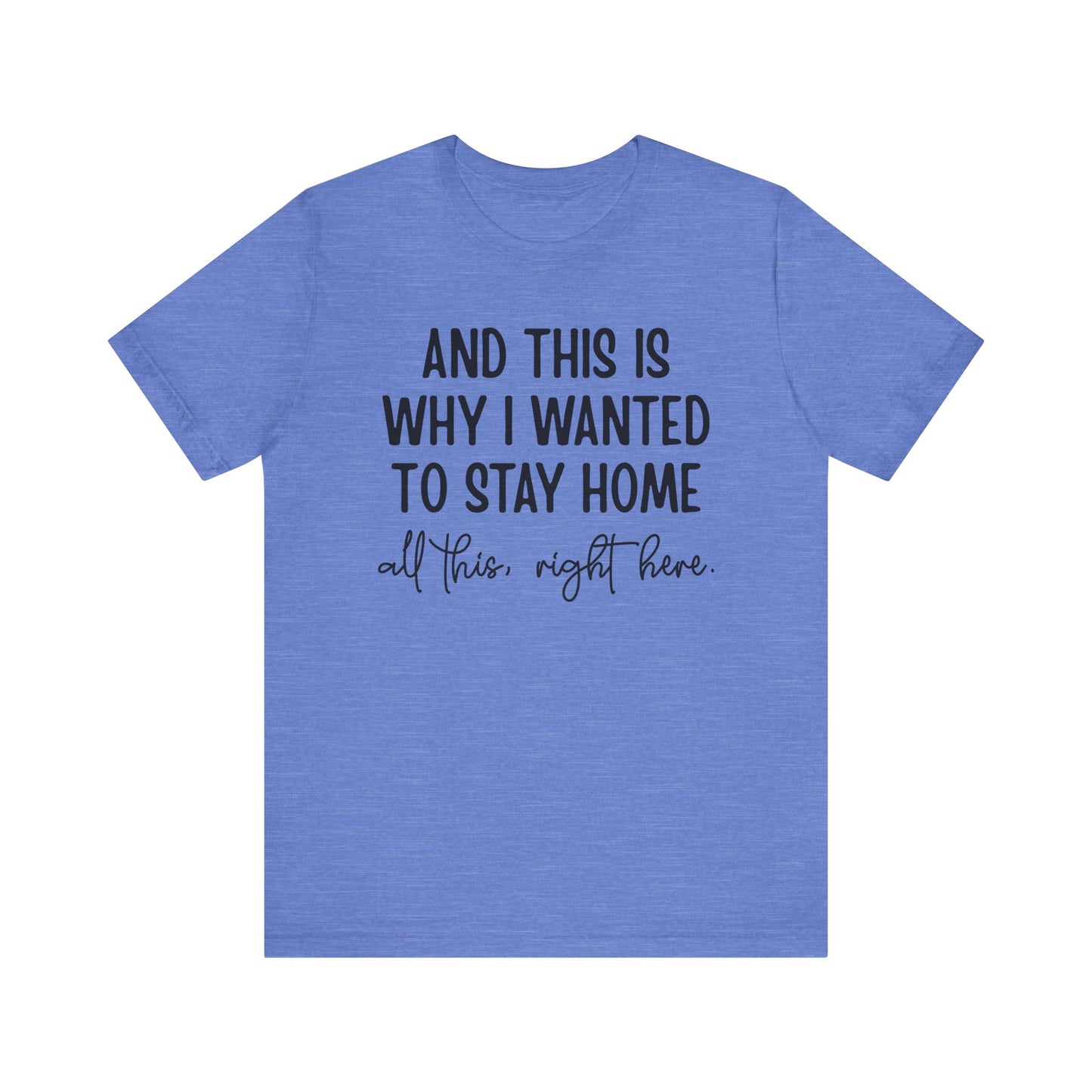 Wanted To Stay Home Jersey Short Sleeve Tee