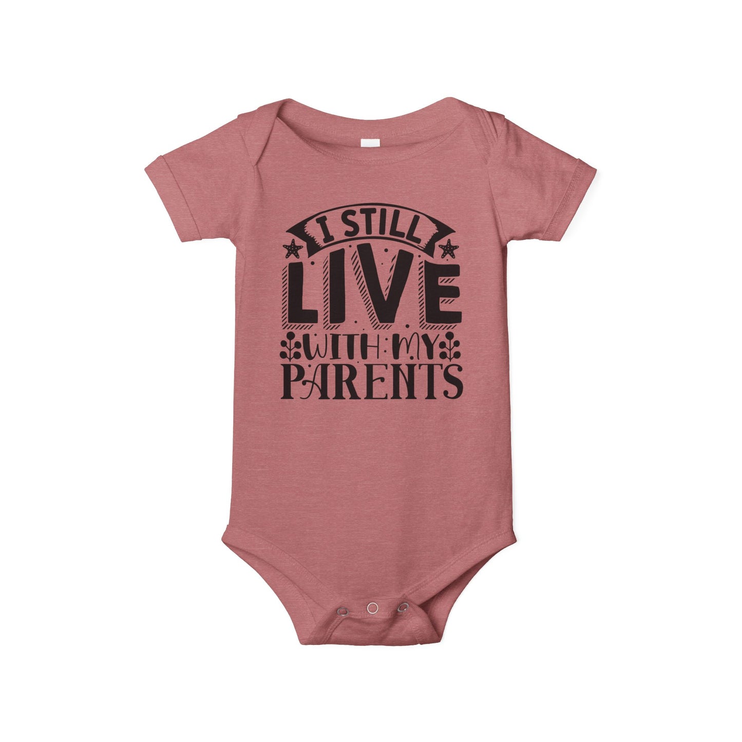 Still Live With My Parents Infant Jersey One Piece