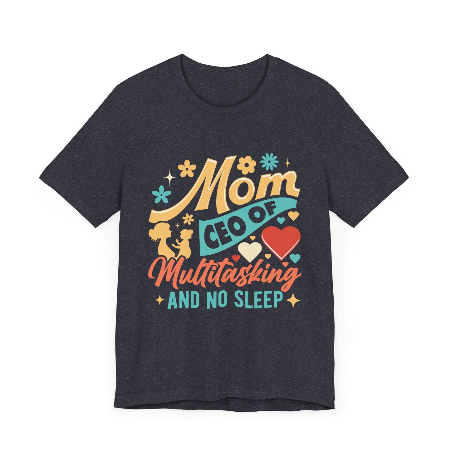 Mom CEO of Multitasking And No Sleep Jersey Short Sleeve Tee