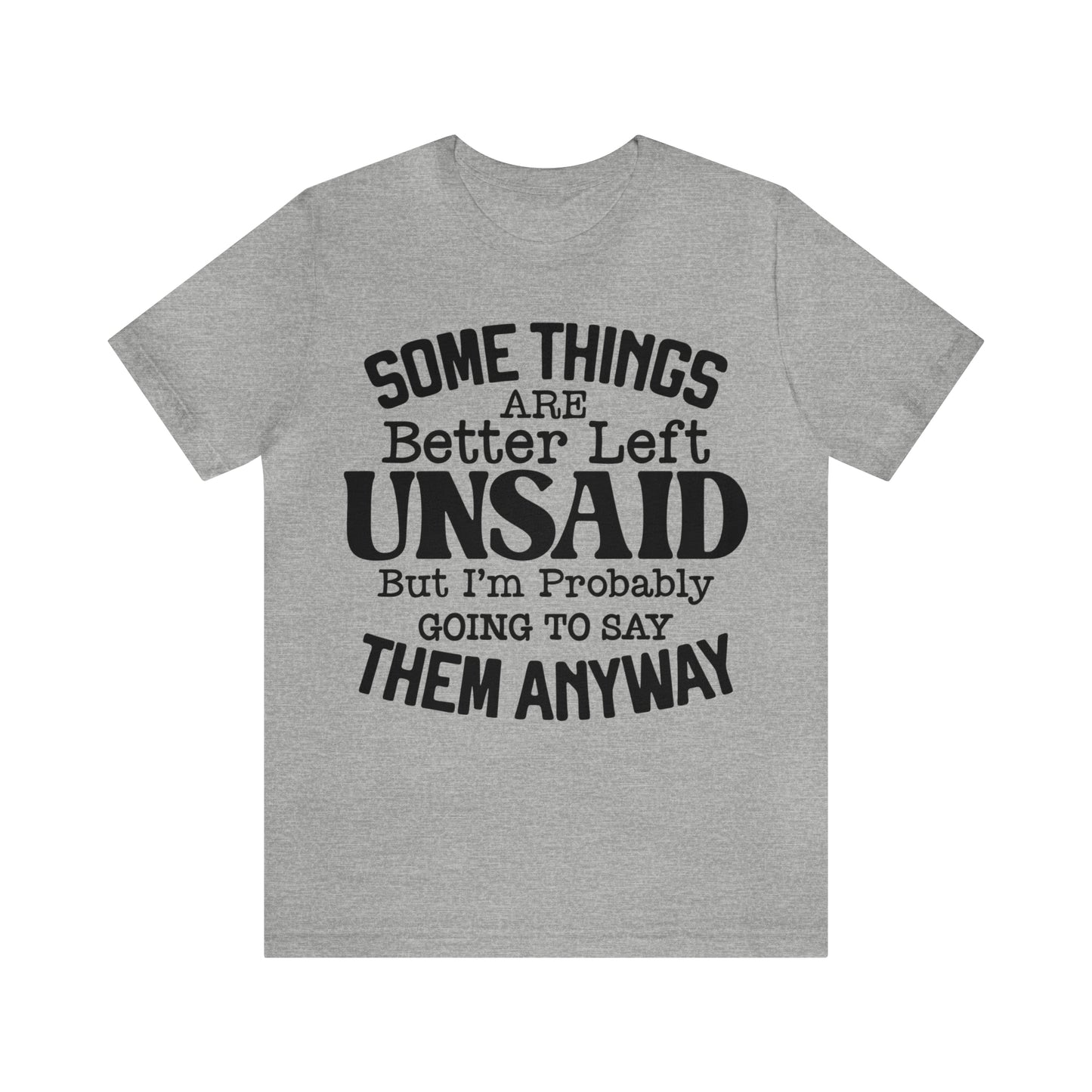 Some Things Are Better Left Unsaid