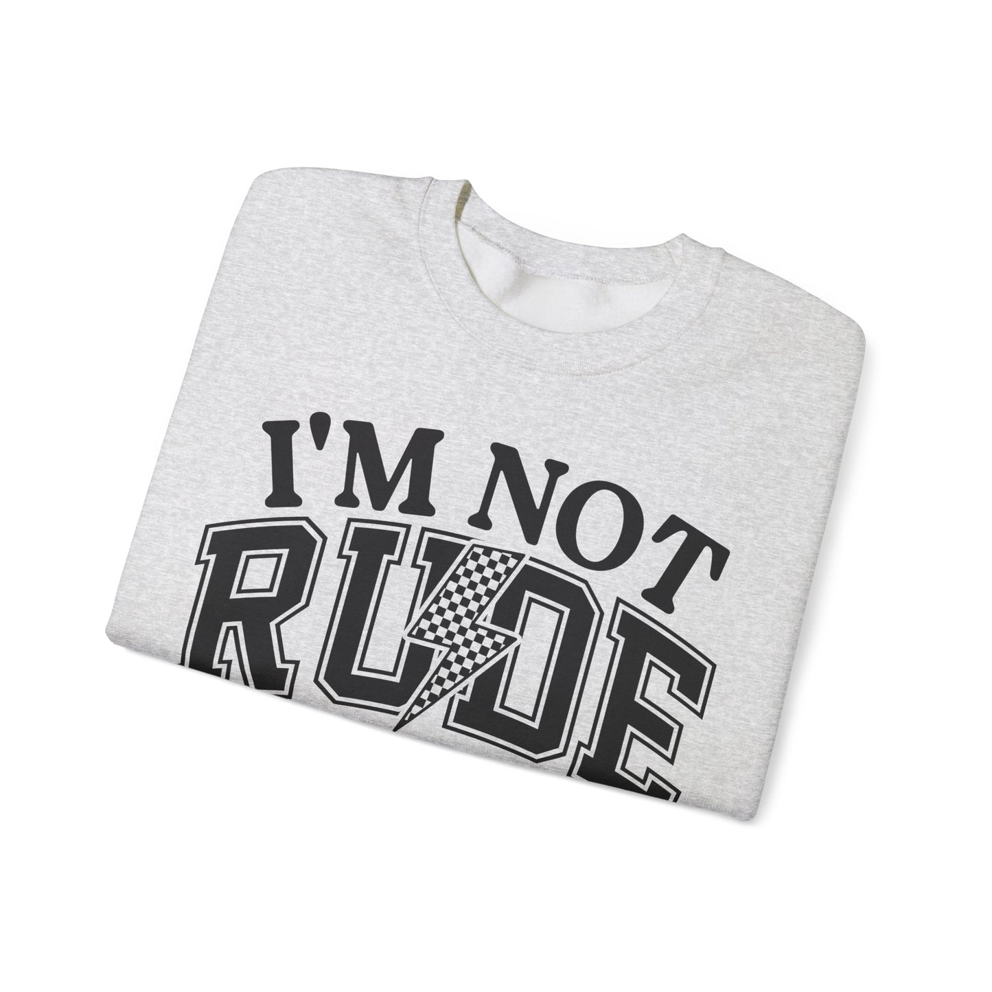 Im Not Rude Heavy Blend™ Crewneck Sweatshirt