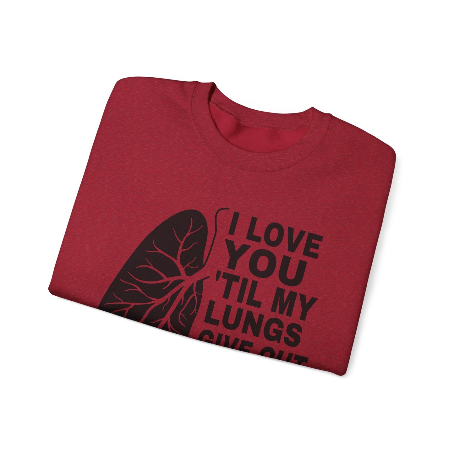 Love You Til My Lungs Give Out Heavy Blend™ Crewneck Sweatshirt