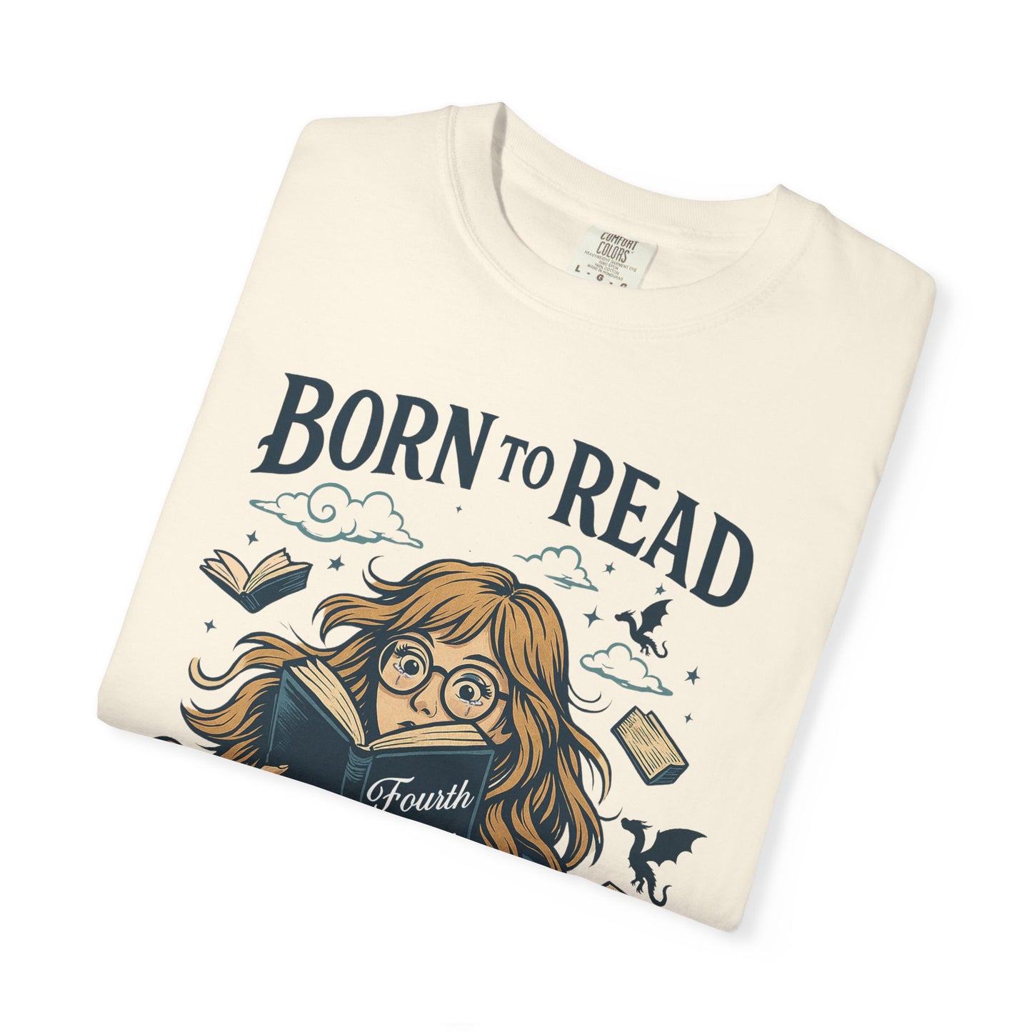 Born To Read Forced To Work Garment-Dyed T-shirt