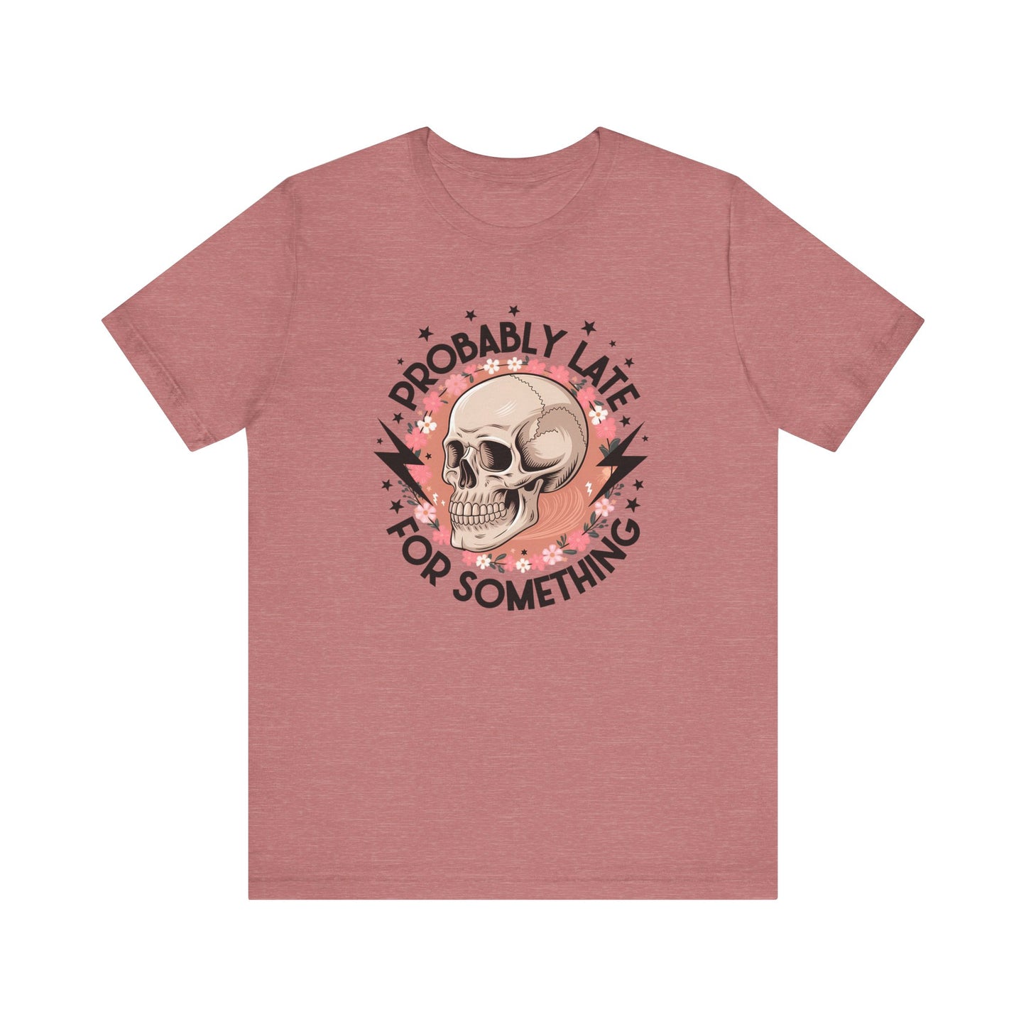 Probably Late For Something Jersey Short Sleeve Tee