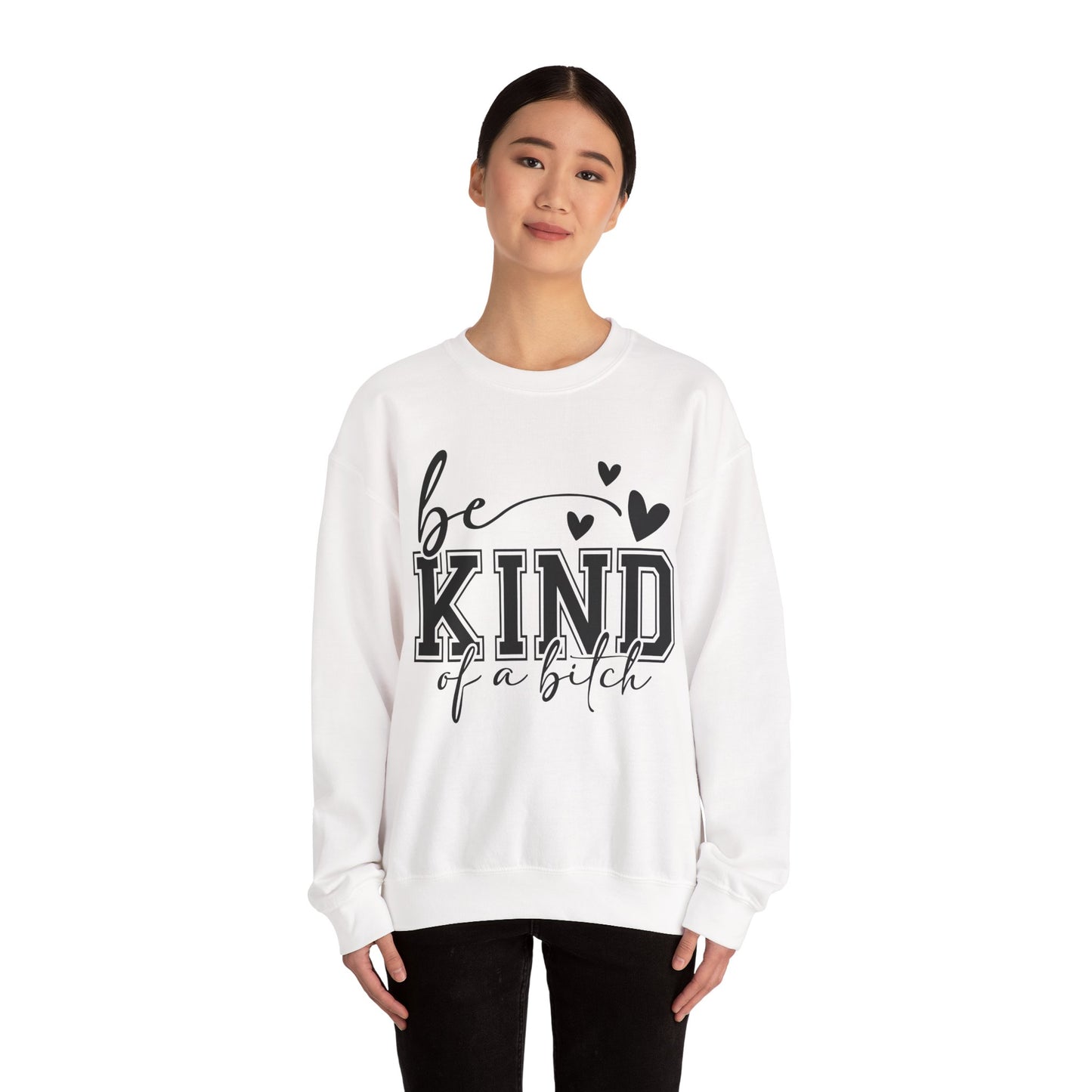 Be Kind Of A Bitch Heavy Blend™ Crewneck Sweatshirt