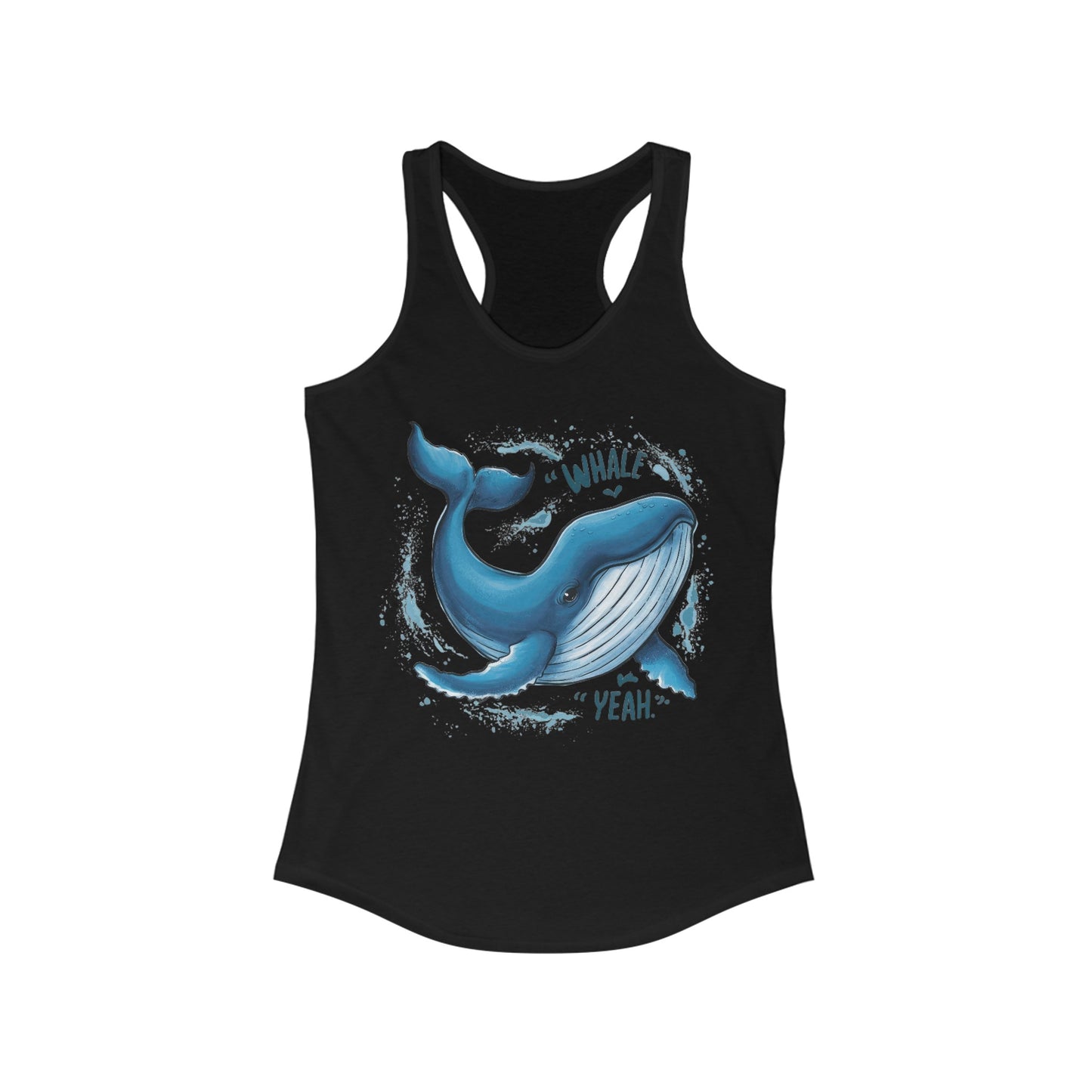Whale Yeah Women's Ideal Racerback Tank