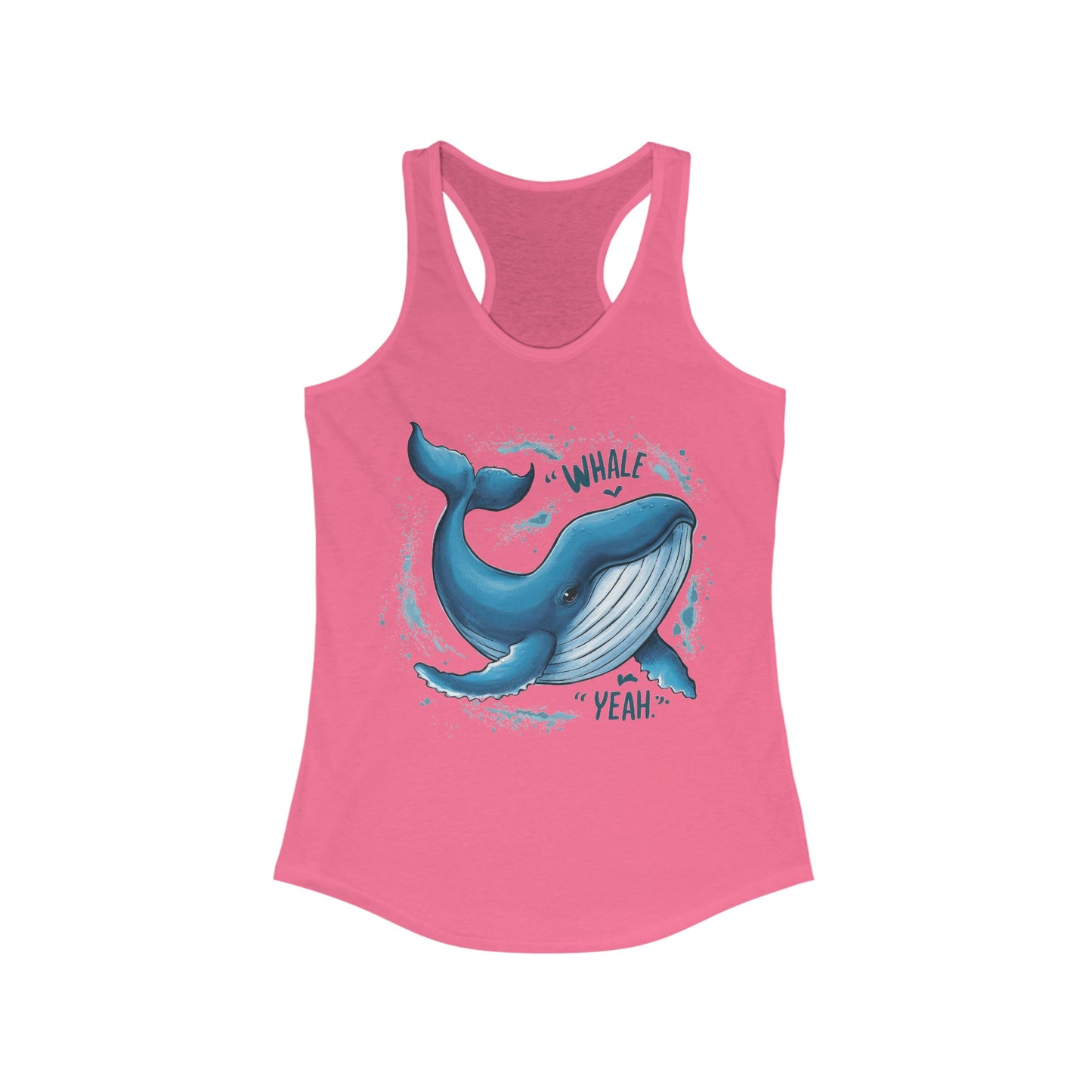 Whale Yeah Women's Ideal Racerback Tank