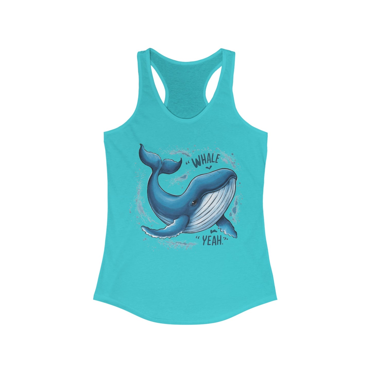 Whale Yeah Women's Ideal Racerback Tank