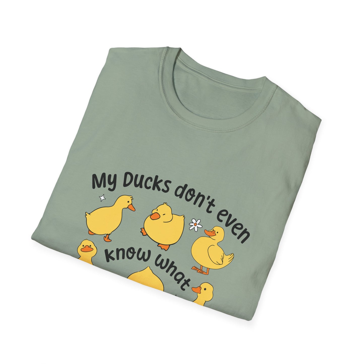 My Ducks Don’t Even Know What A Line Is Softstyle T-Shirt