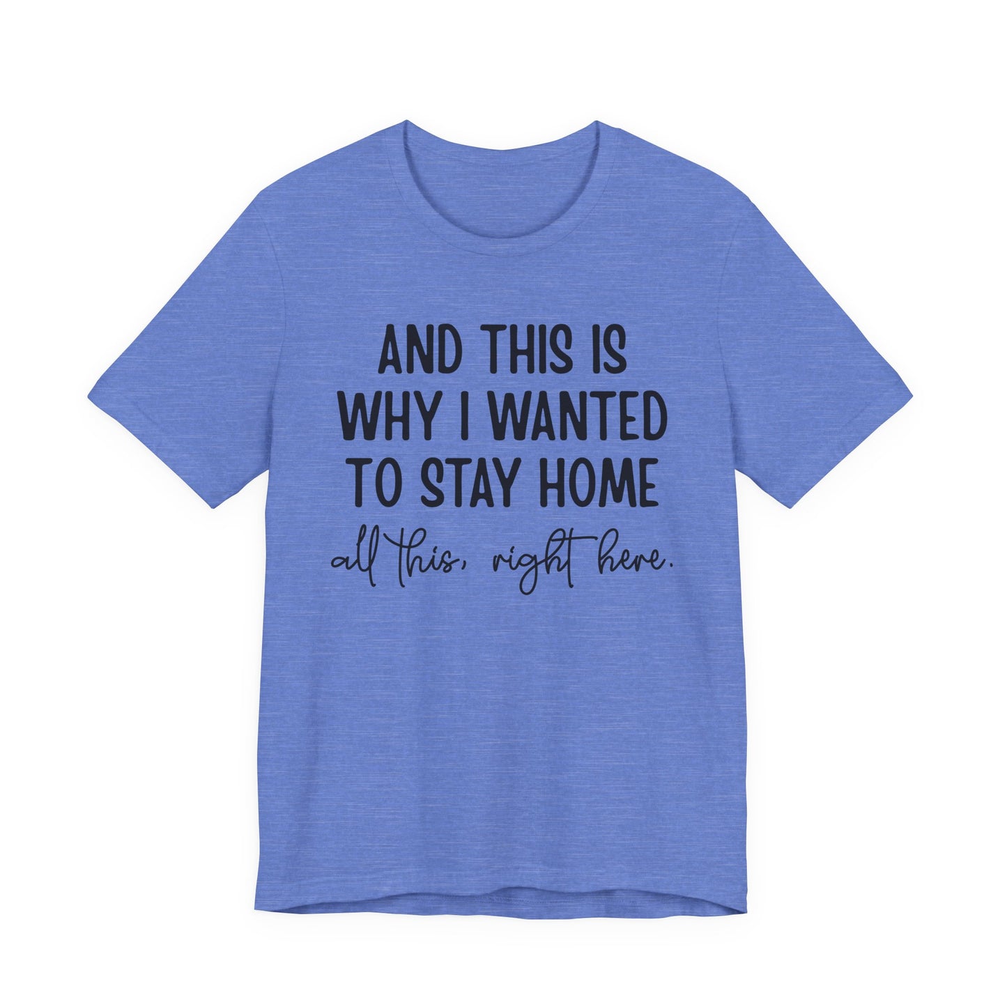 Wanted To Stay Home Jersey Short Sleeve Tee