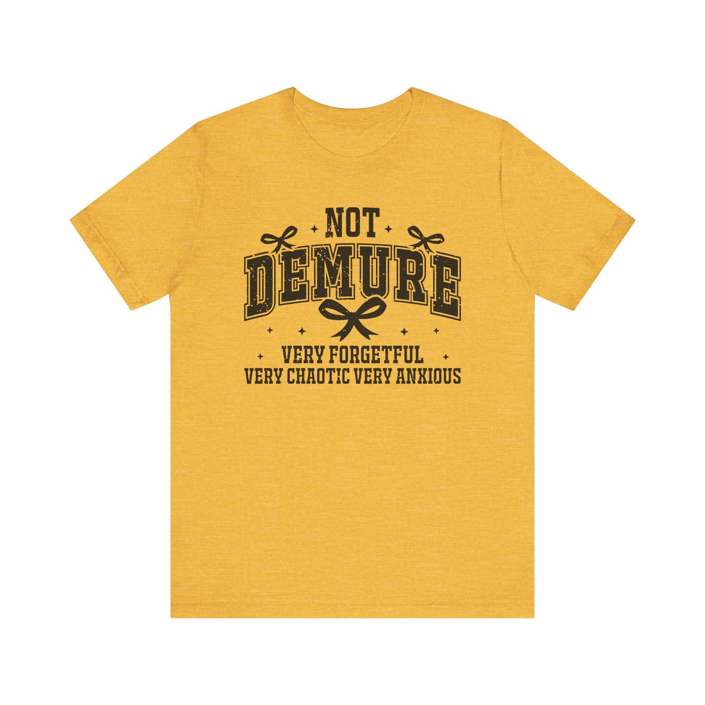 Not Demure Jersey Short Sleeve Tee