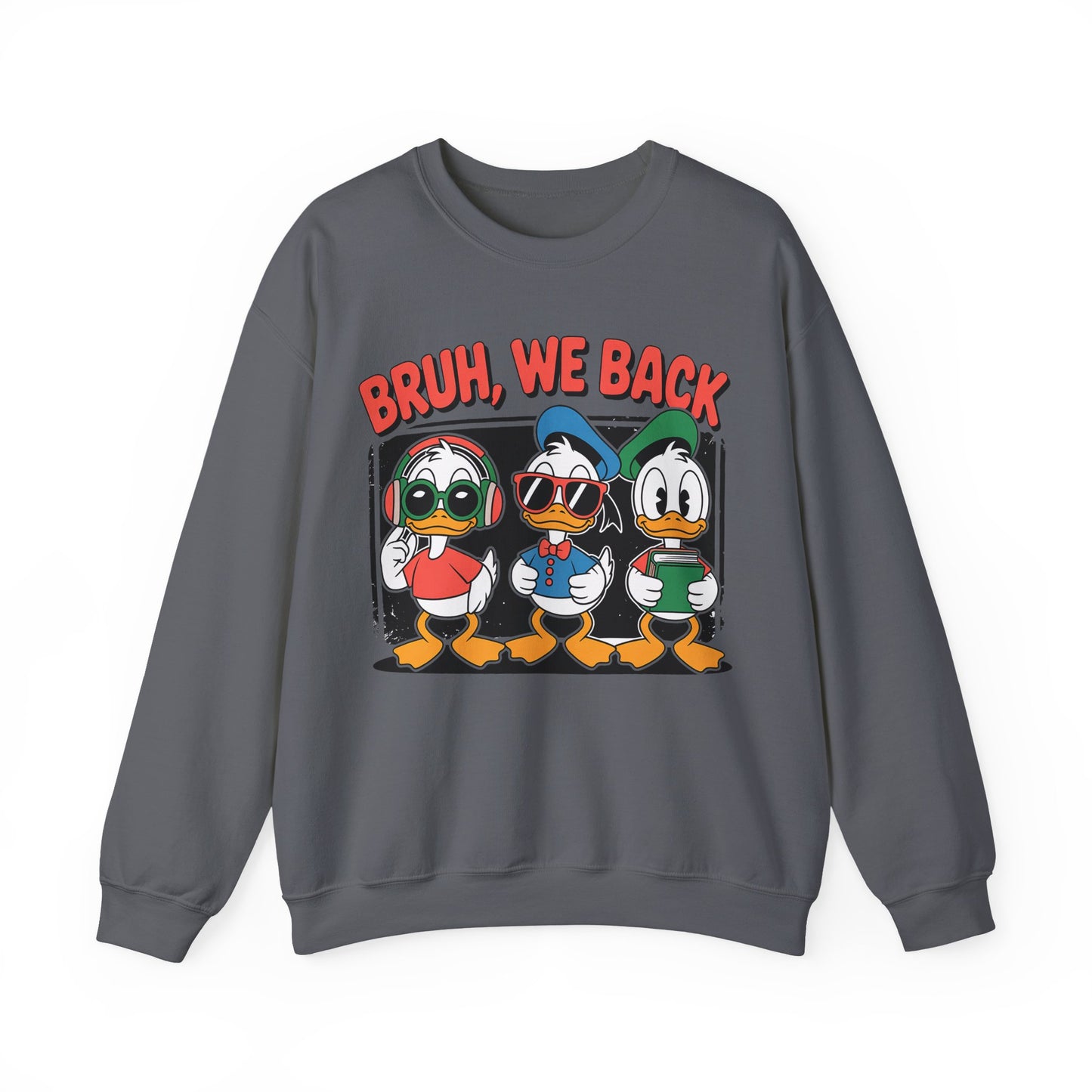 Bruh We Back Ducklings Heavy Blend™ Crewneck Sweatshirt