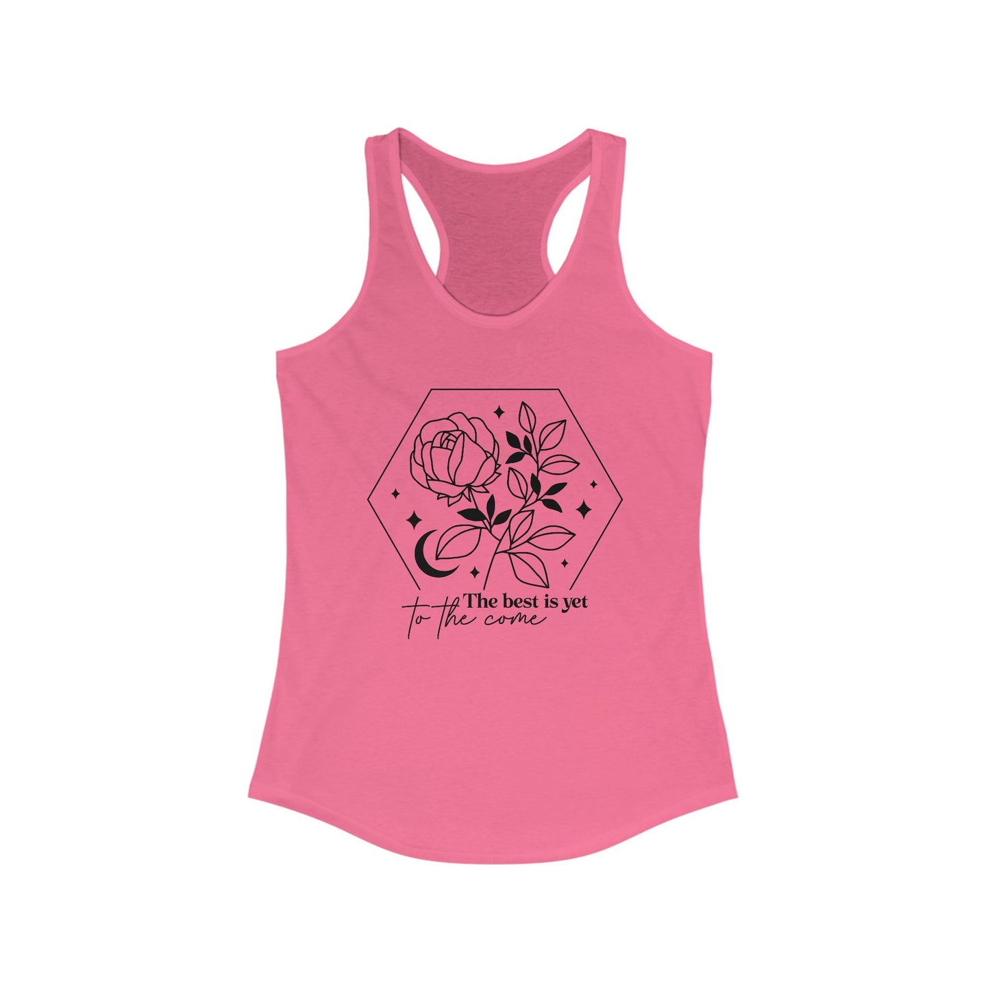 The Best Has Yet To Come Women's Ideal Racerback Tank