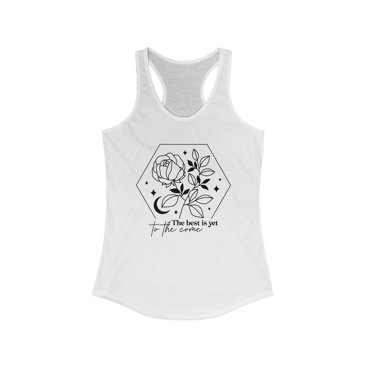 The Best Has Yet To Come Women's Ideal Racerback Tank