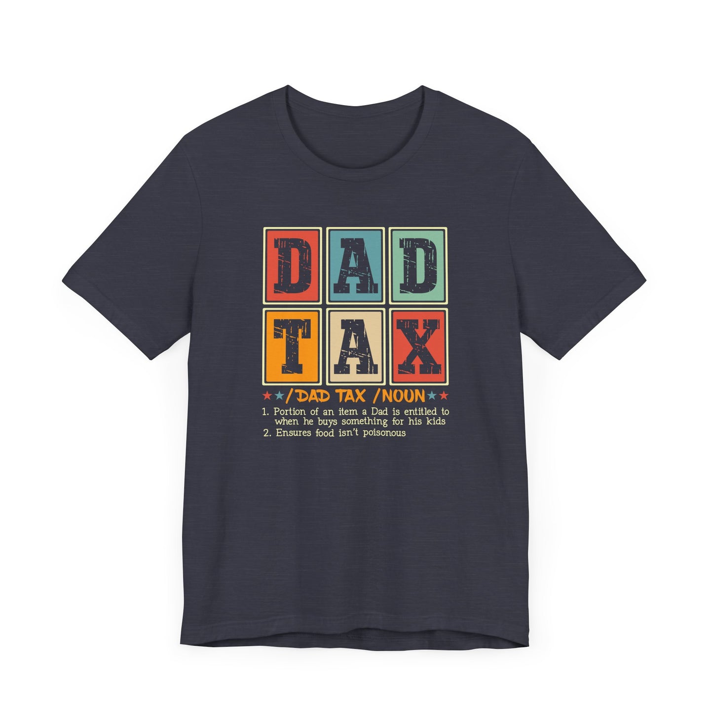 Dad Tax Jersey Short Sleeve Tee
