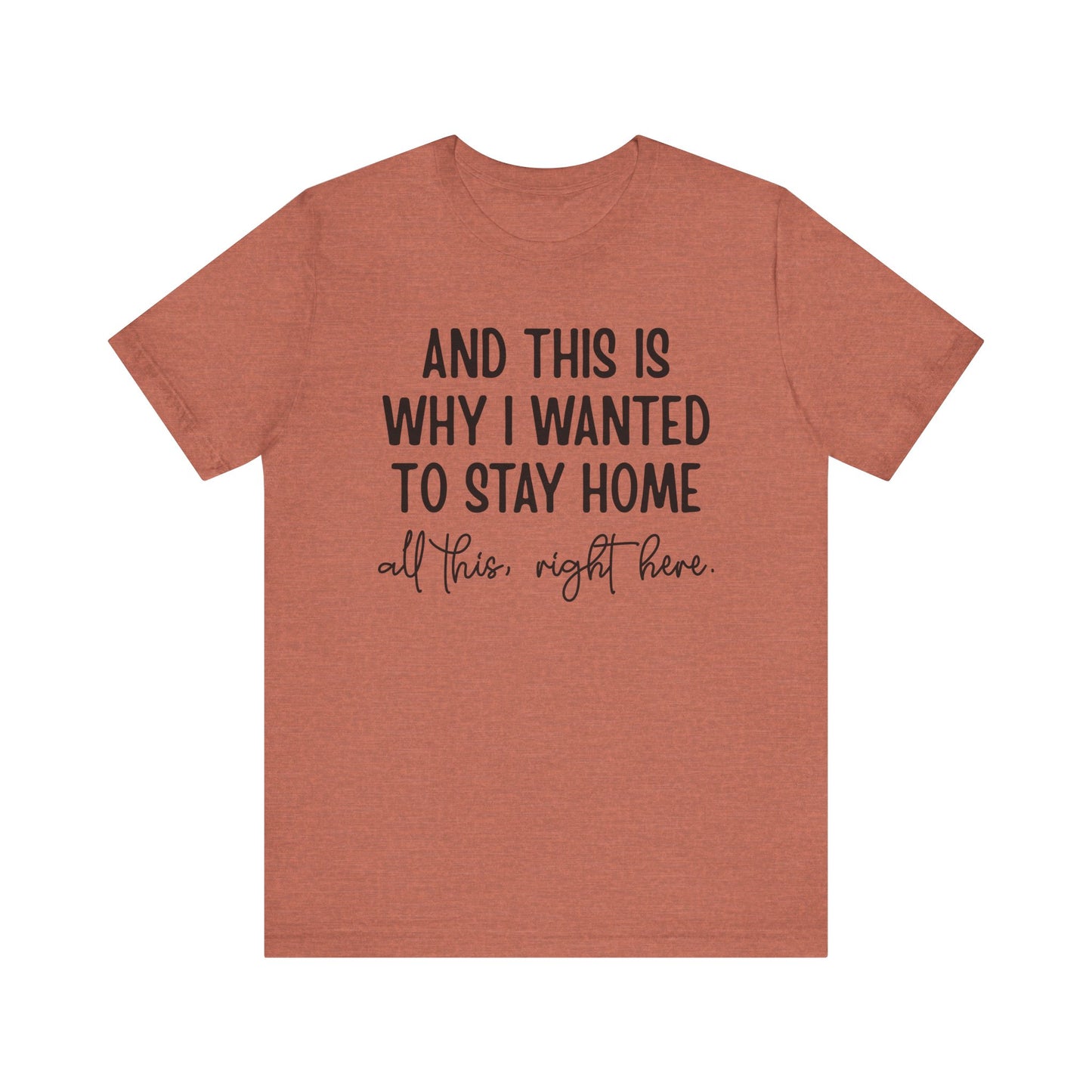 Wanted To Stay Home Jersey Short Sleeve Tee