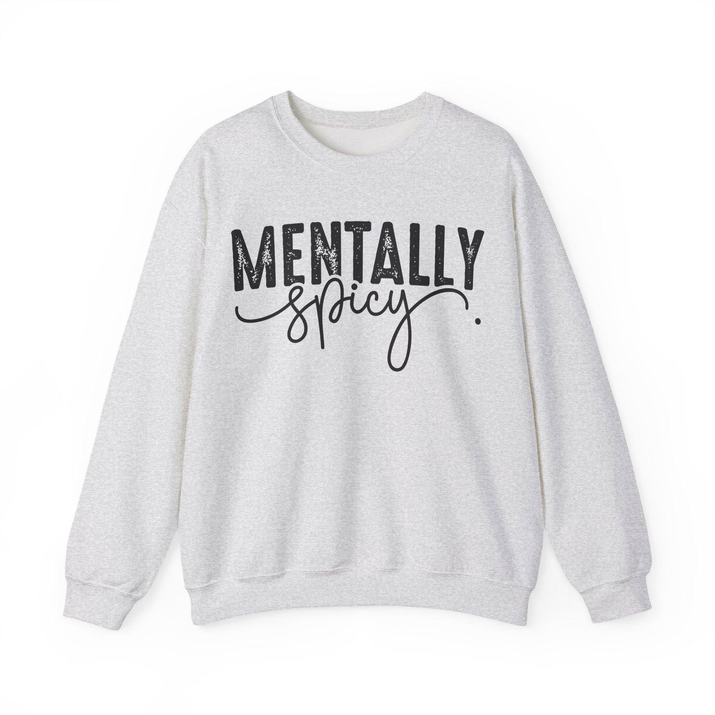 Mentally Spicy Heavy Blend™ Crewneck Sweatshirt