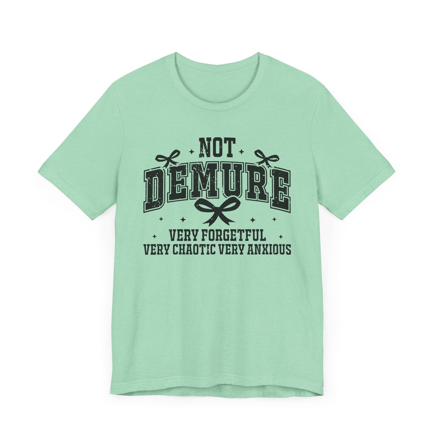 Not Demure Jersey Short Sleeve Tee