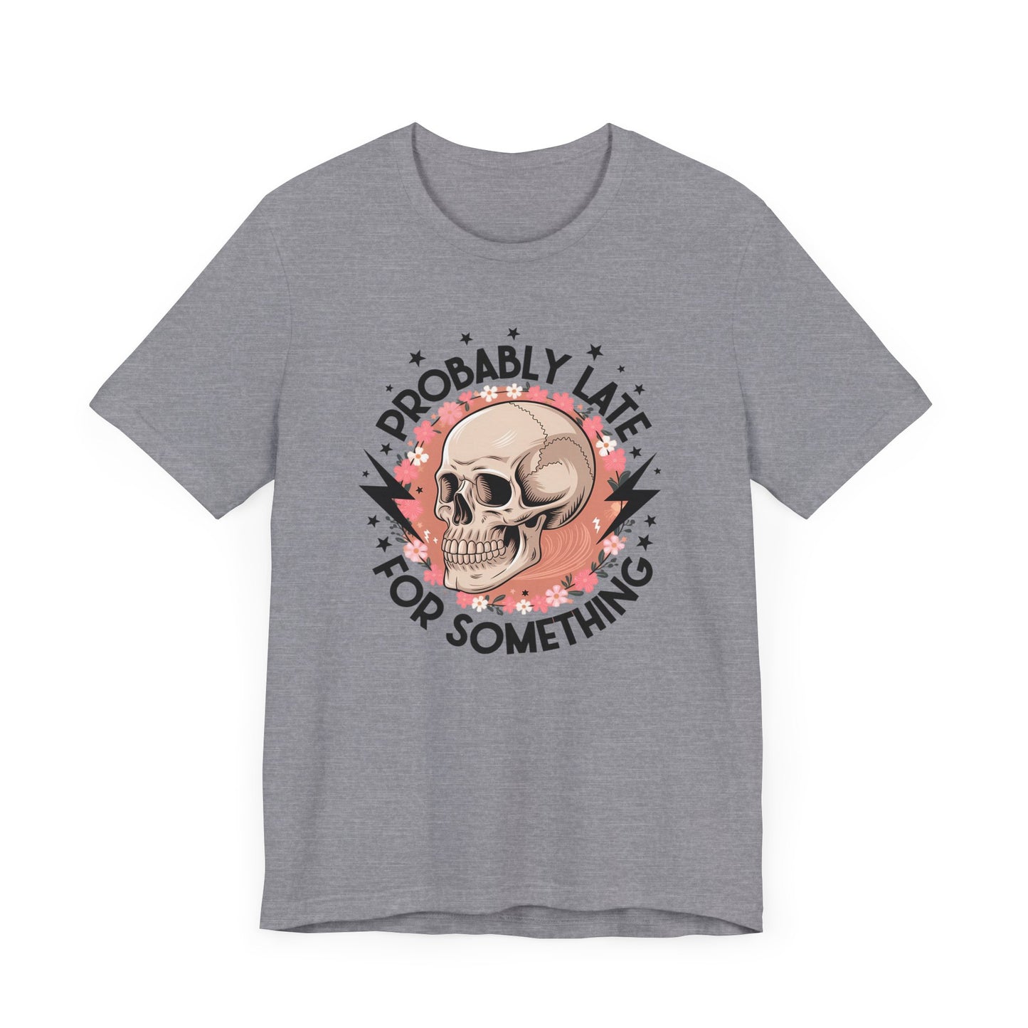 Probably Late For Something Jersey Short Sleeve Tee