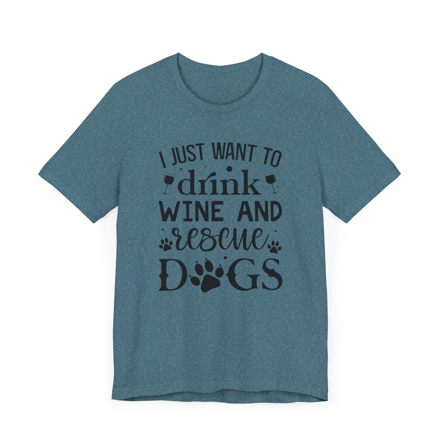 Drink Wine and Resuce Dogs Jersey Short Sleeve Tee