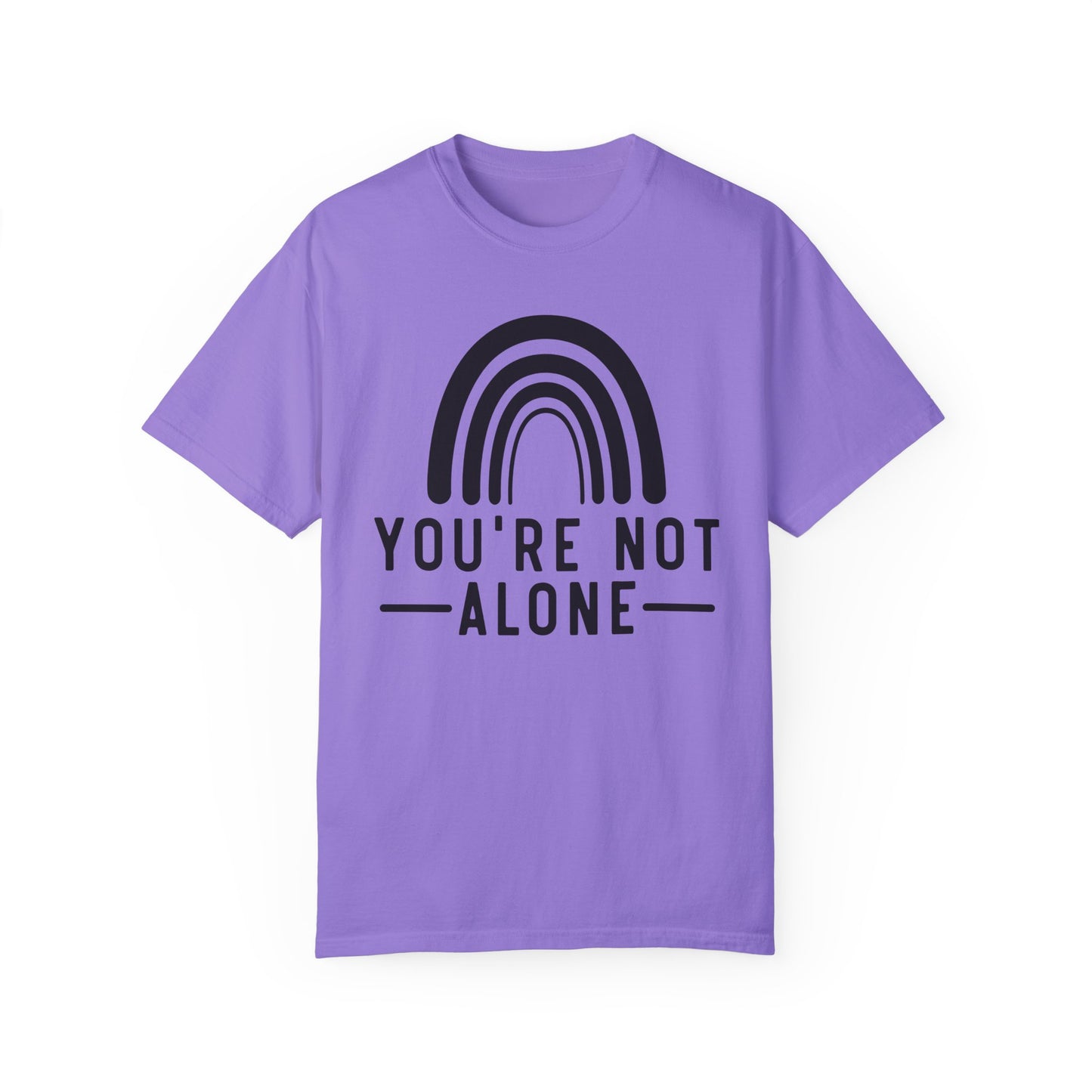 You’re Not Alone Garment-Dyed T-shirt