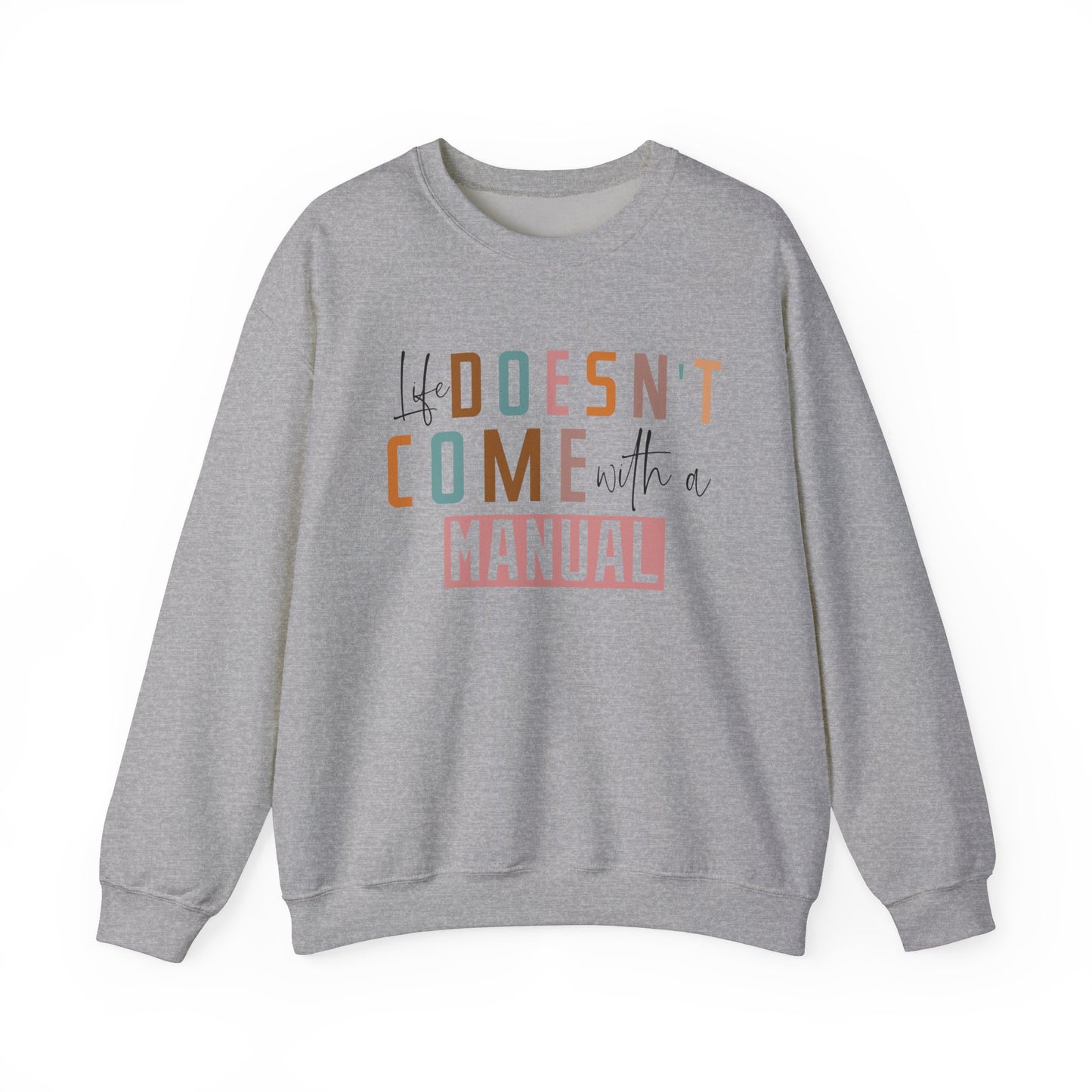 Life Doesn’t Come With A Manual Heavy Blend™ Crewneck Sweatshirt