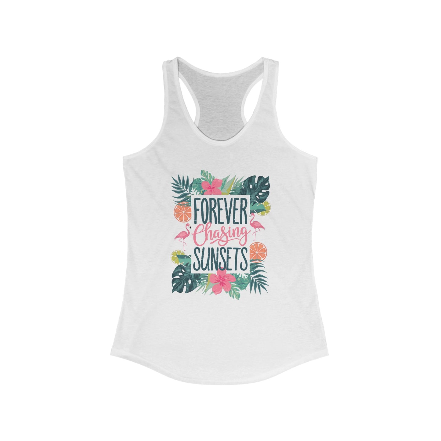 Forever Chasing Sunsets Women's Ideal Racerback Tank