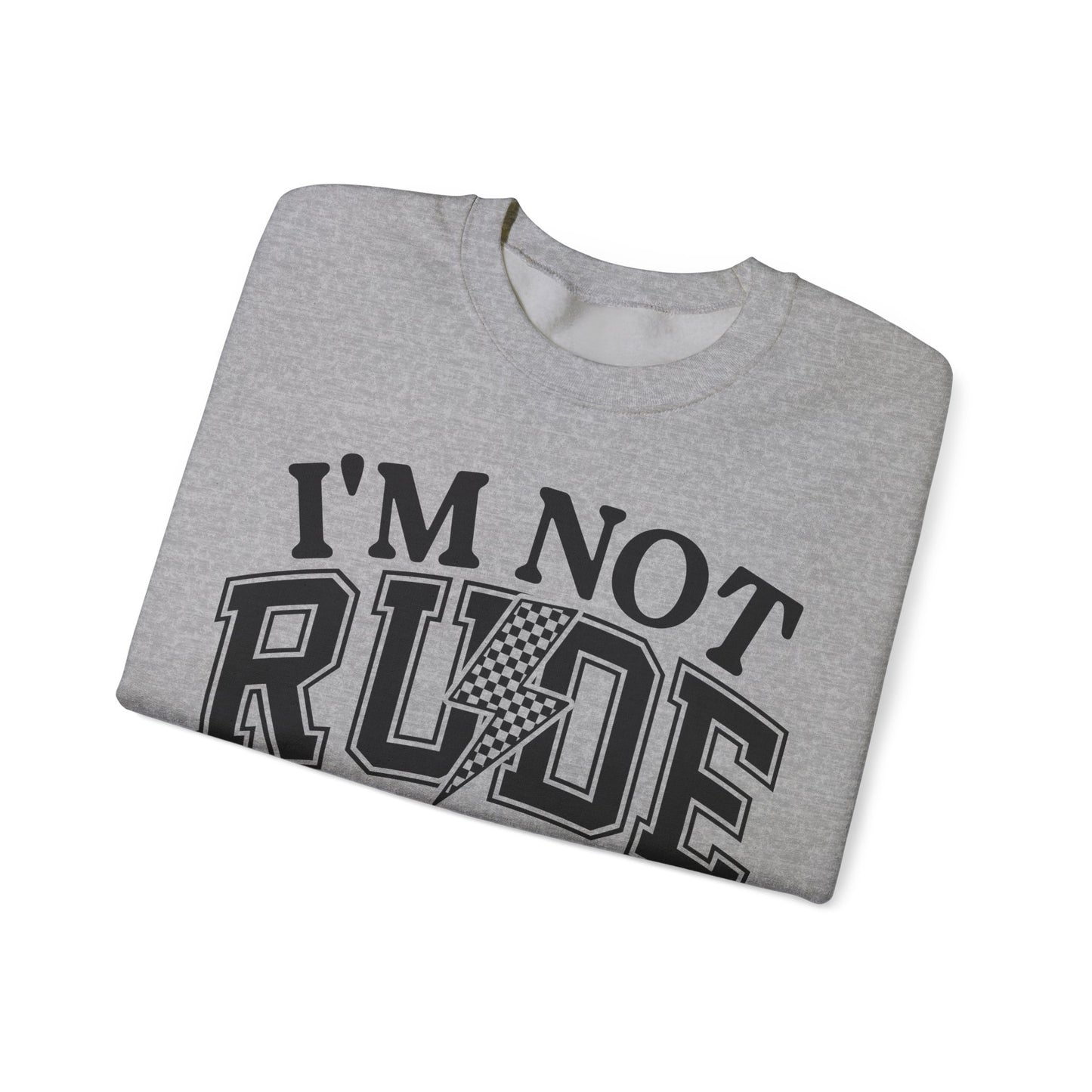 Im Not Rude Heavy Blend™ Crewneck Sweatshirt