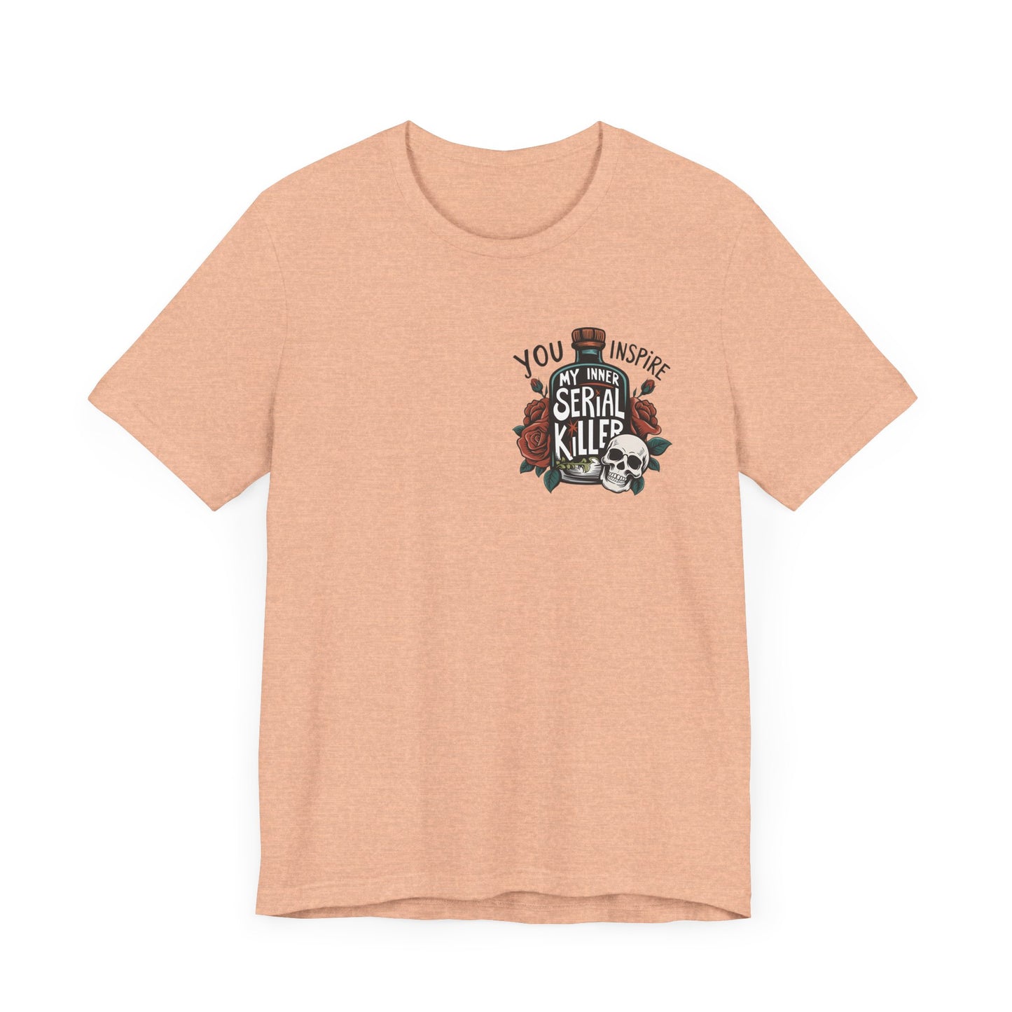 You Inspire My Inner Serial Killer Pocket Jersey Short Sleeve Tee